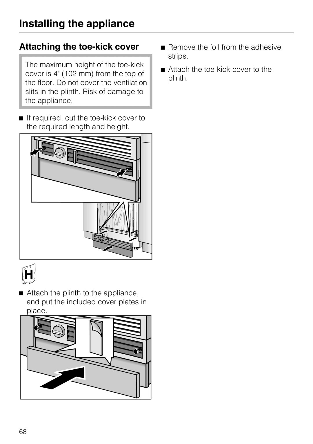 Miele F 1411 Vi installation instructions Attaching the toe-kickcover, Installing the appliance 
