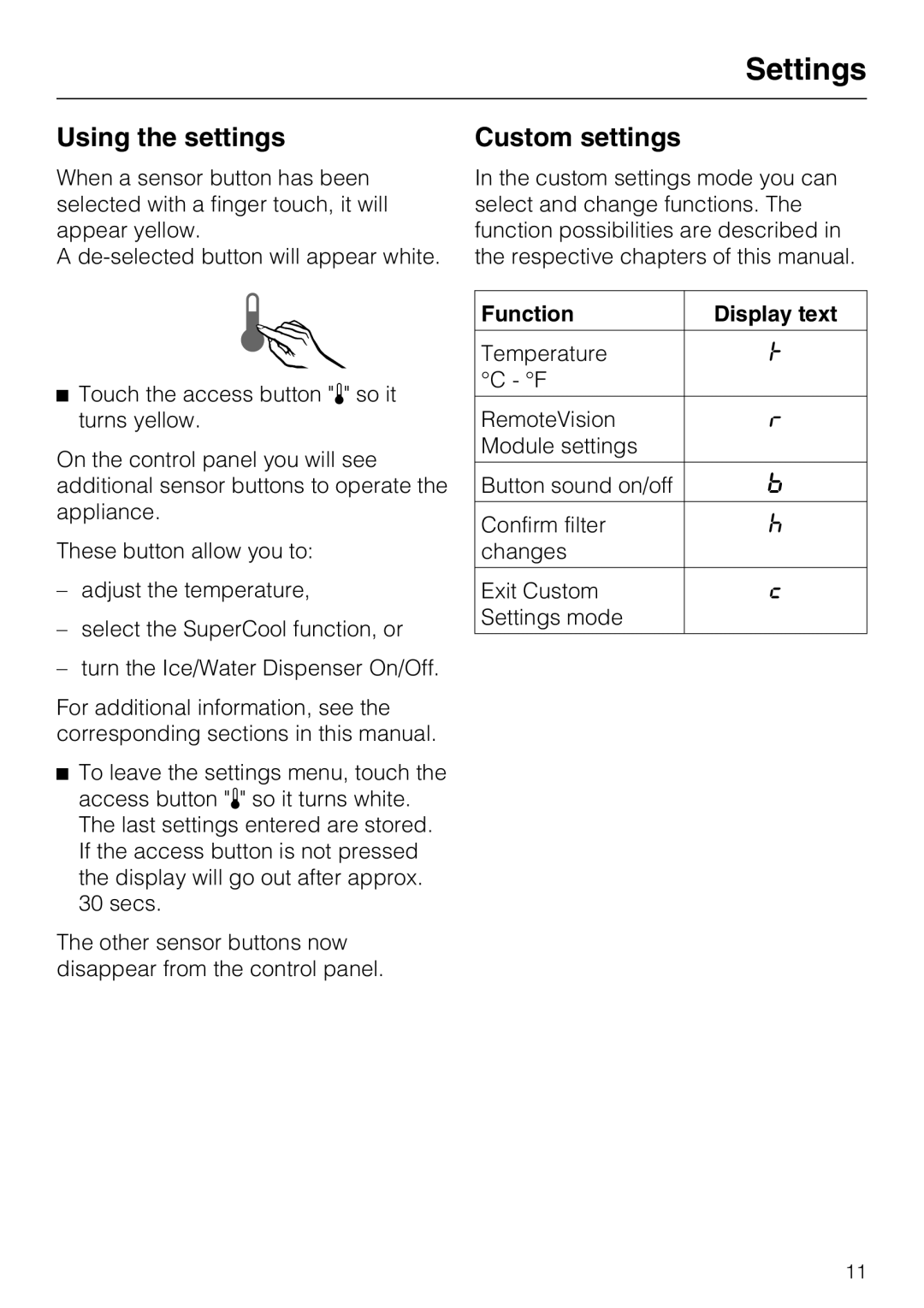 Miele F 1471 VI installation instructions Settings, Using the settings, Custom settings, Function Display text 