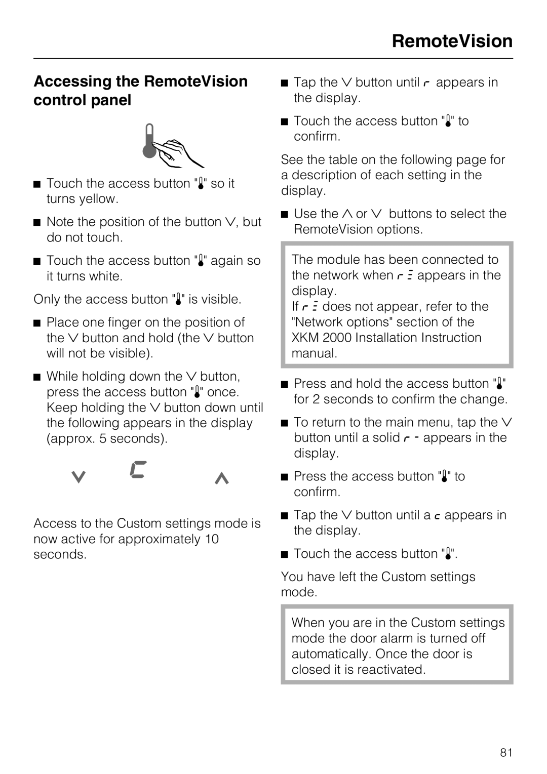 Miele F 1471 VI installation instructions Accessing the RemoteVision control panel 