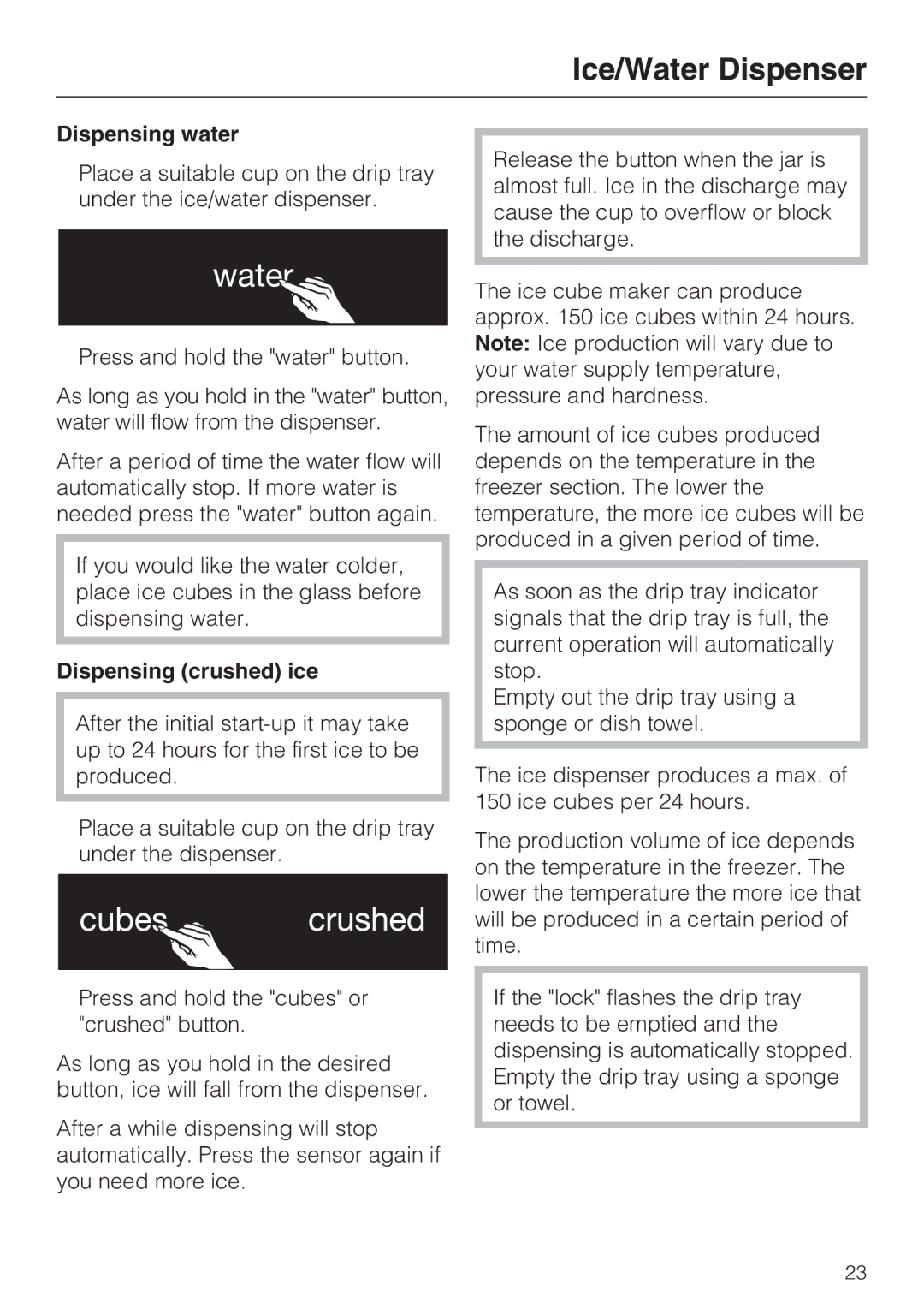 Miele F 1471 installation instructions Dispensing water, Dispensing crushed ice 