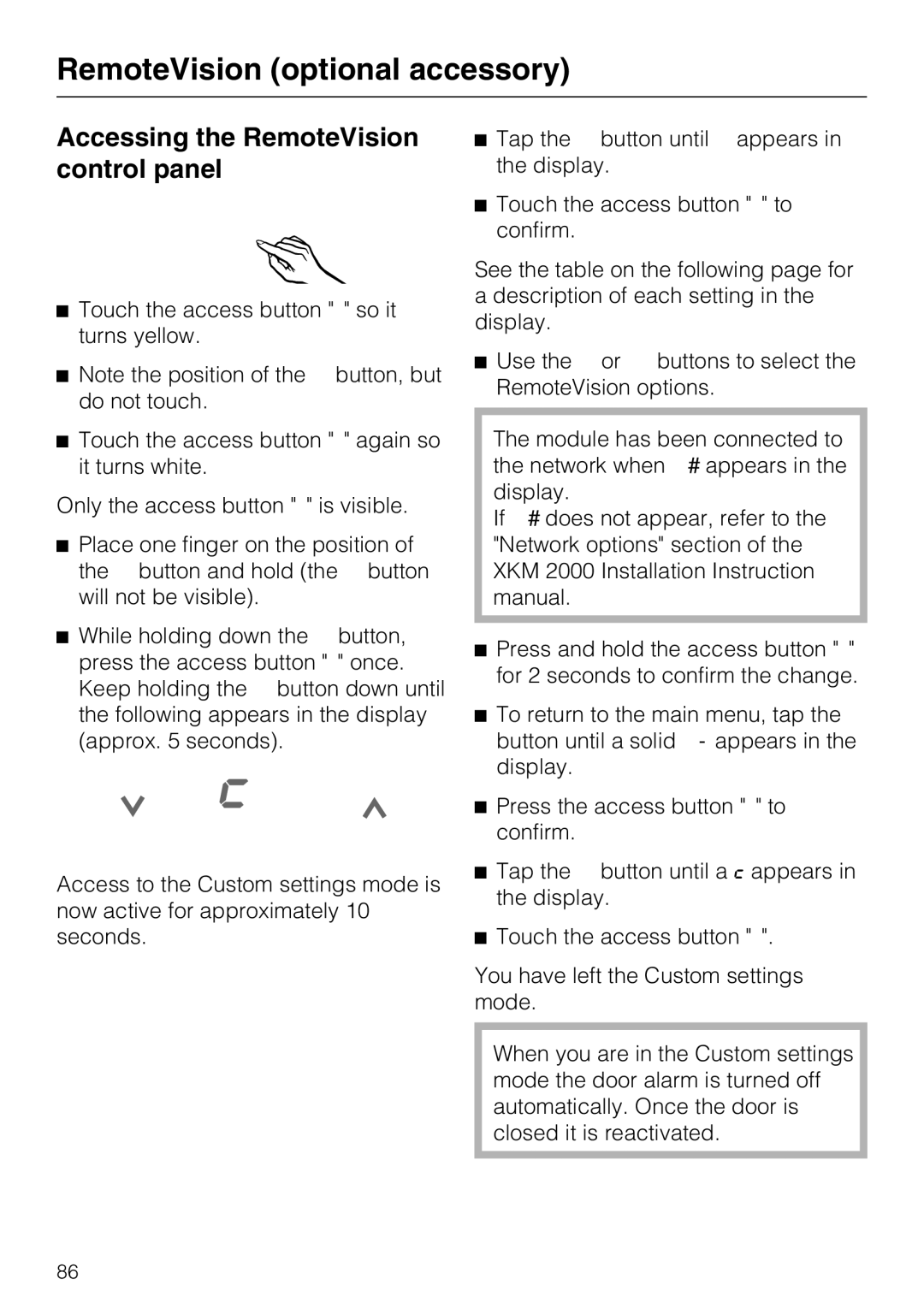 Miele F 1471 installation instructions Accessing the RemoteVision control panel 