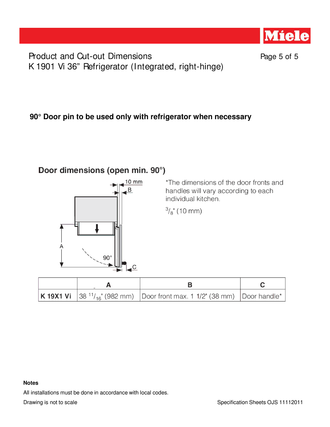 Miele K 1901 VI 36, F 1911 VI 36 dimensions Door pin to be used only with refrigerator when necessary 