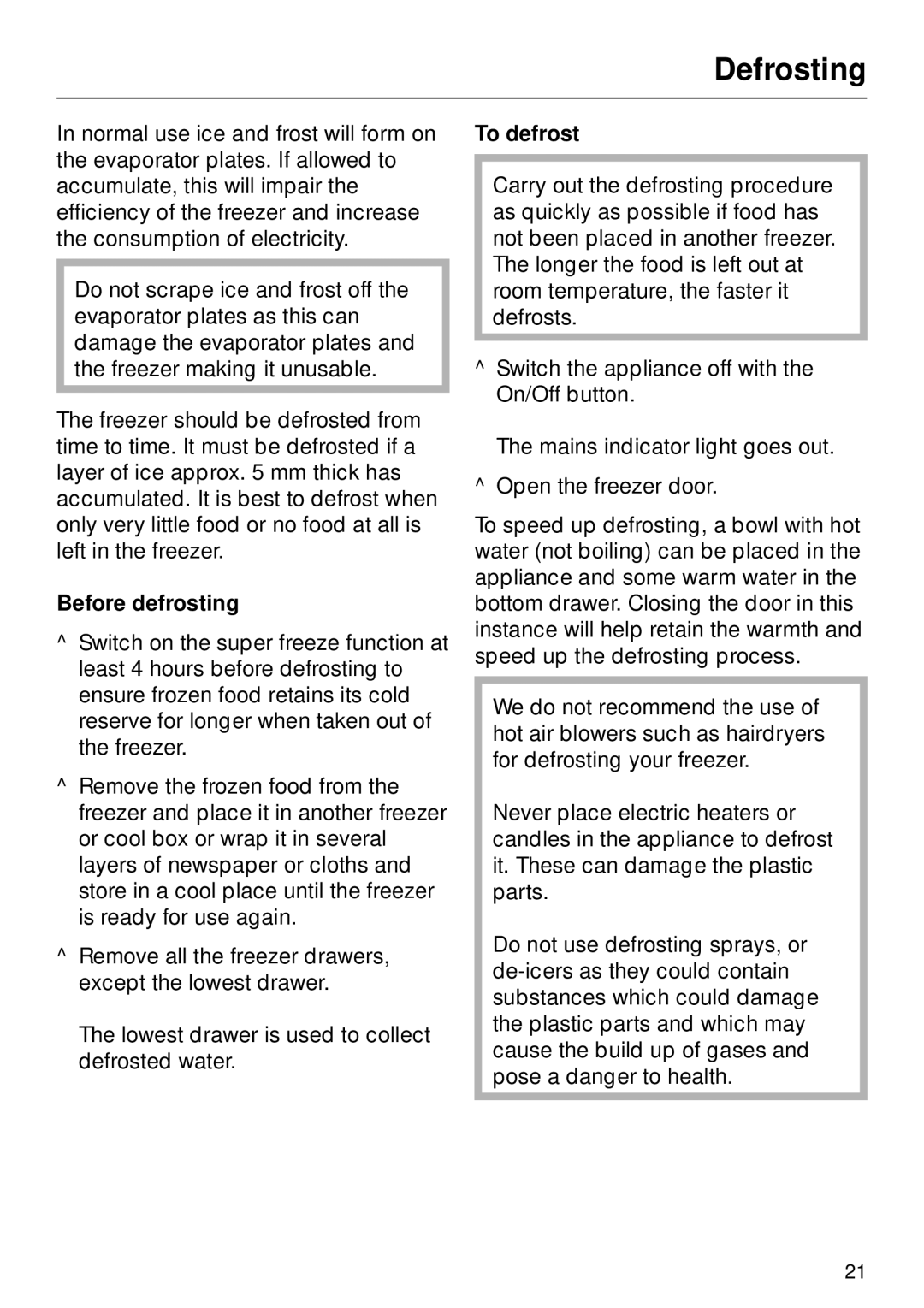 Miele F 311 i-6 installation instructions Defrosting, Before defrosting, To defrost 