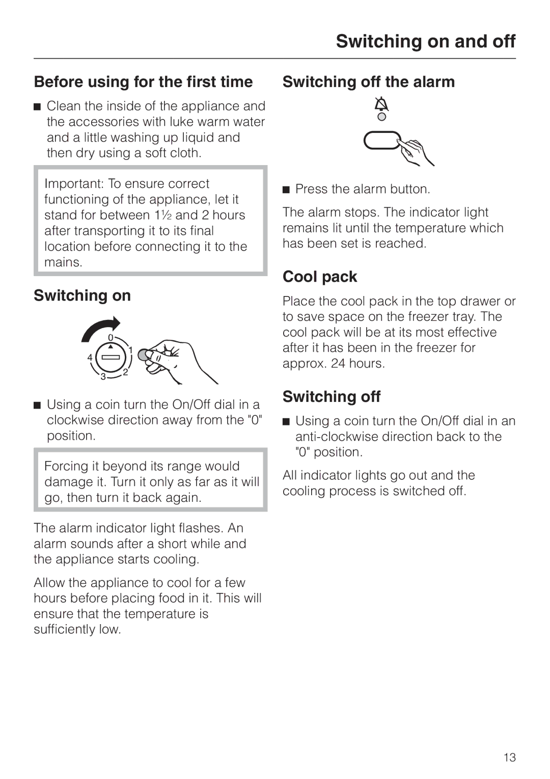 Miele F 456 i-3 installation instructions Switching on and off 