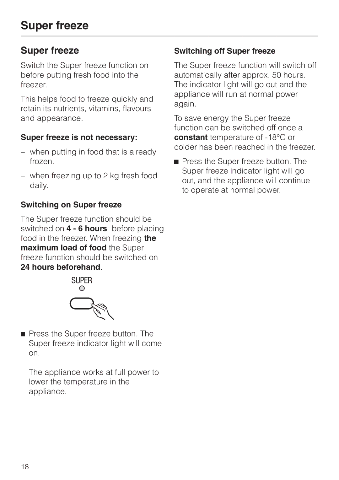 Miele F 456 i-3 Super freeze is not necessary, Switching on Super freeze, Switching off Super freeze 