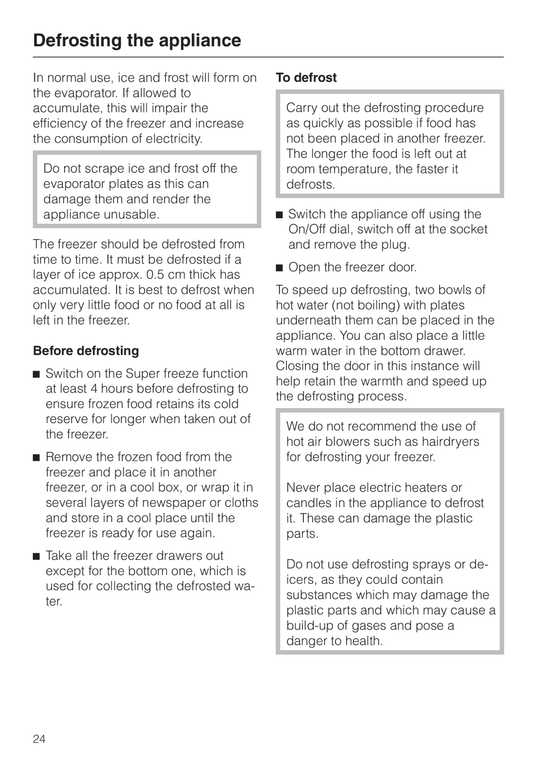 Miele F 456 i-3 installation instructions Defrosting the appliance, Before defrosting, To defrost 