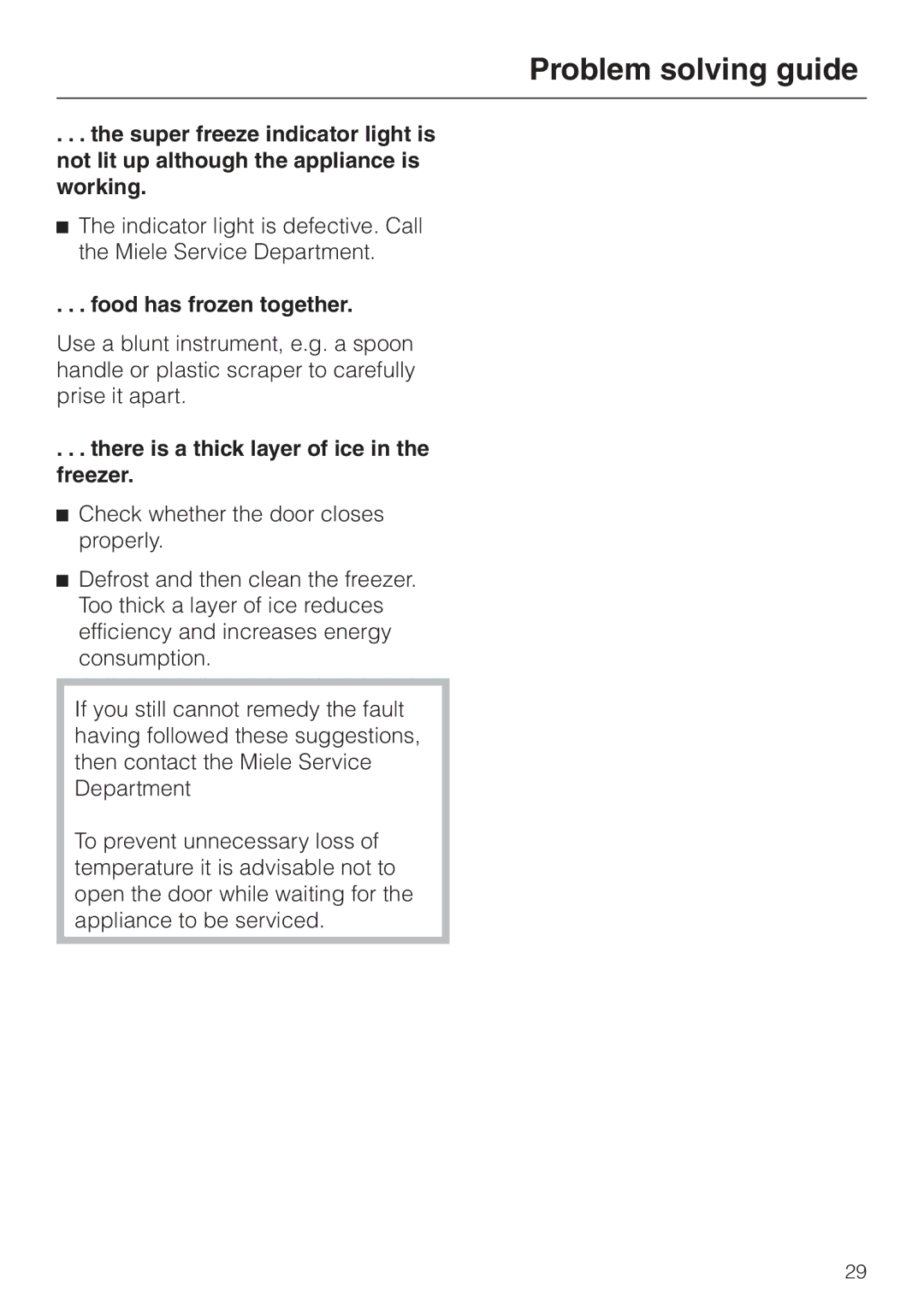 Miele F 456 i-3 installation instructions Food has frozen together, There is a thick layer of ice in the freezer 