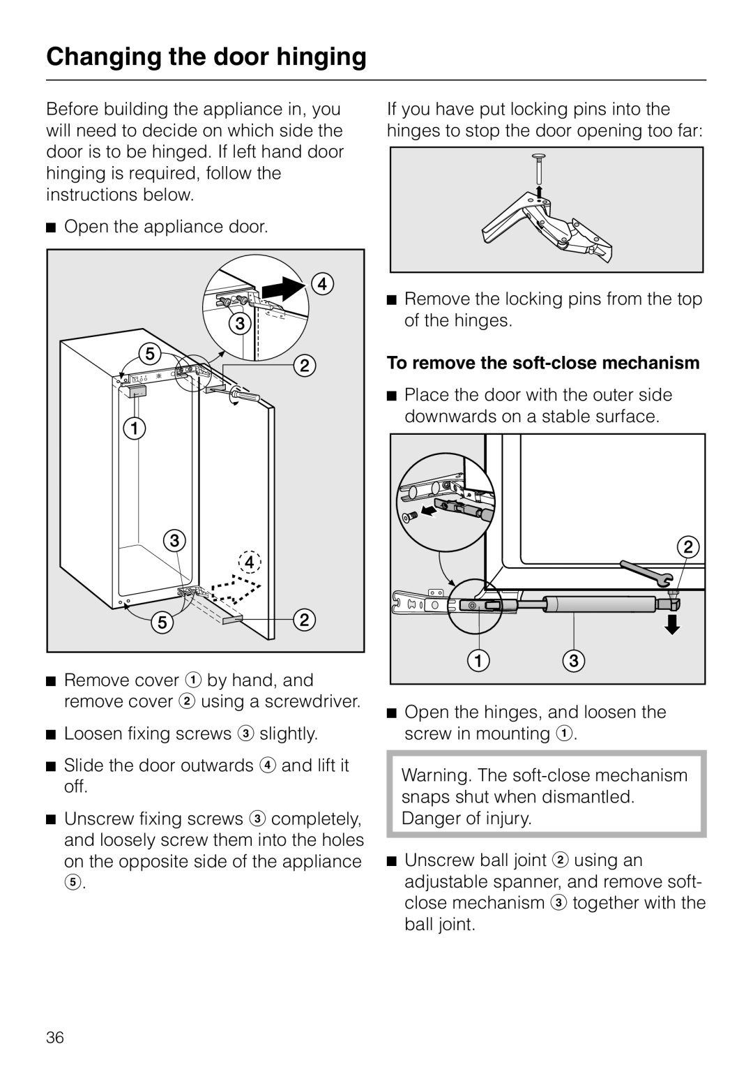 Miele F 456 i-3 Changing the door hinging, Open the appliance door, To remove the soft-close mechanism 