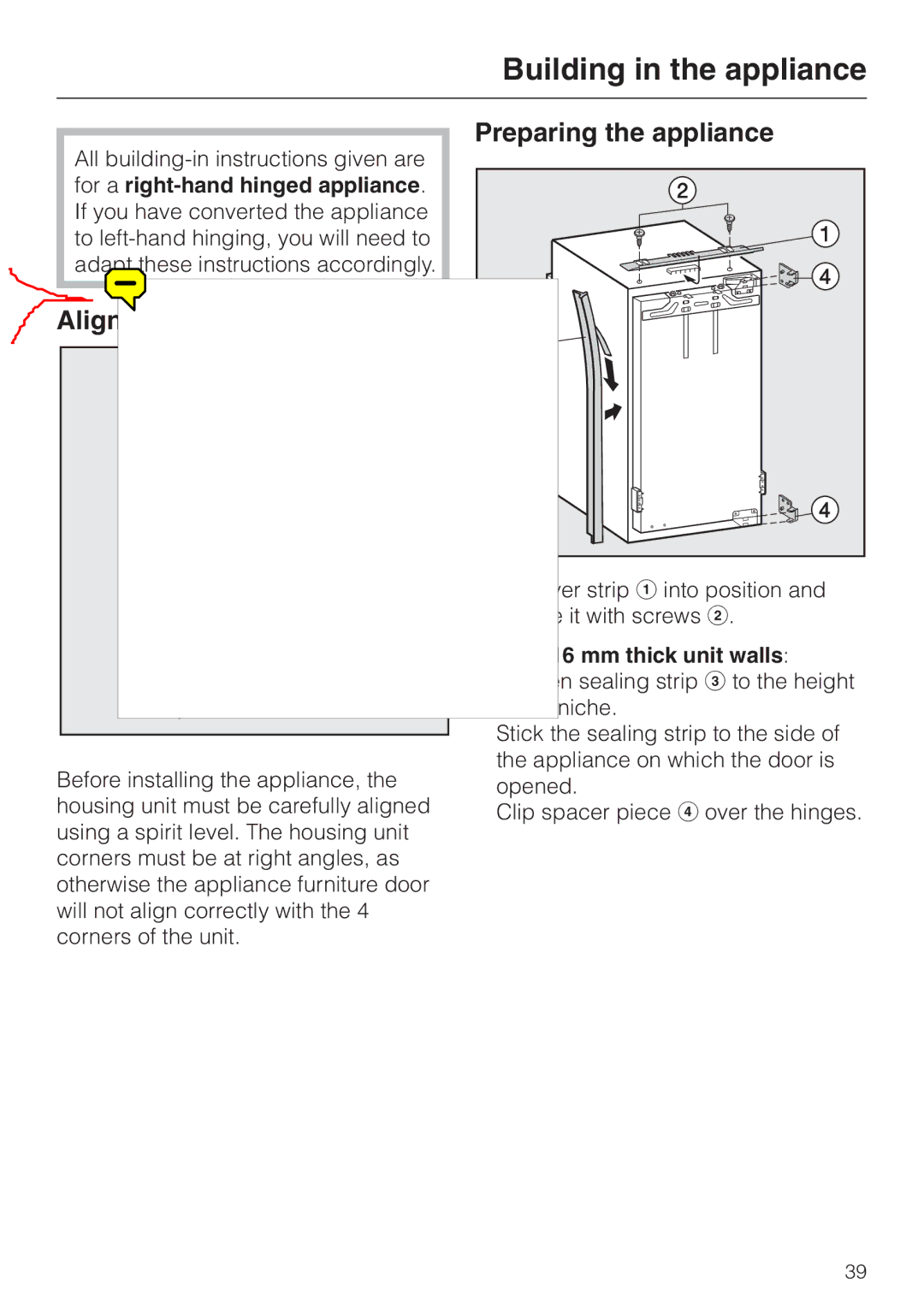 Miele F 456 i-3 installation instructions Building in the appliance, Aligning the housing unit, Preparing the appliance 