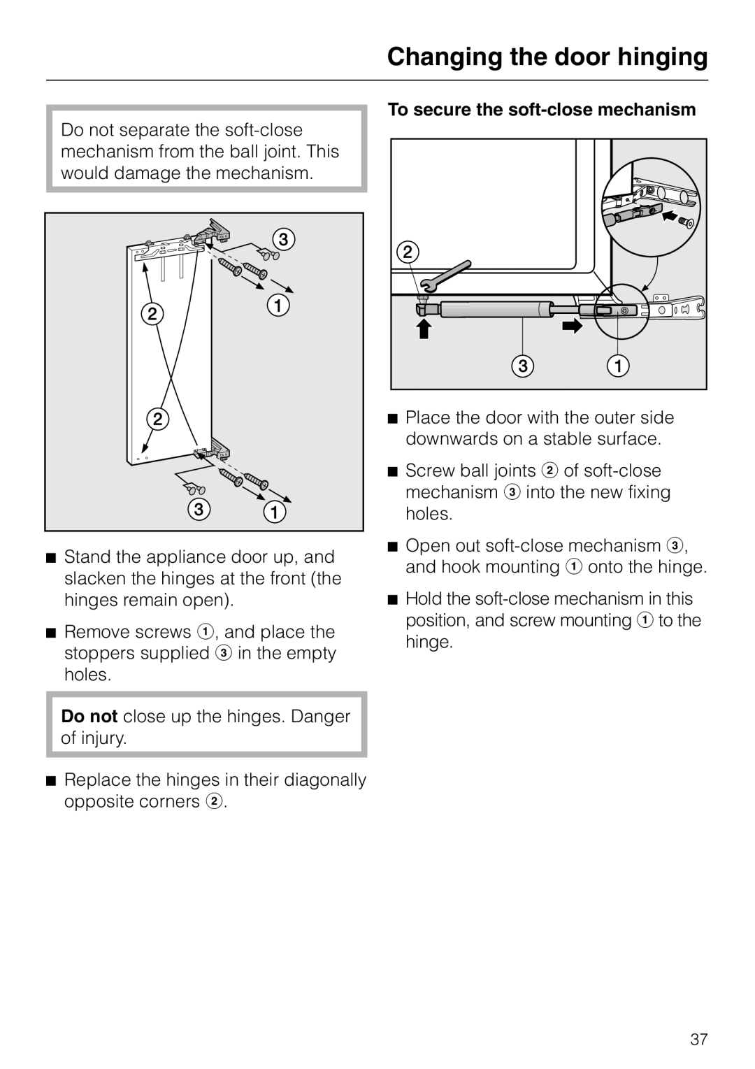 Miele F 456 i-3 installation instructions To secure the soft-closemechanism, Changing the door hinging 