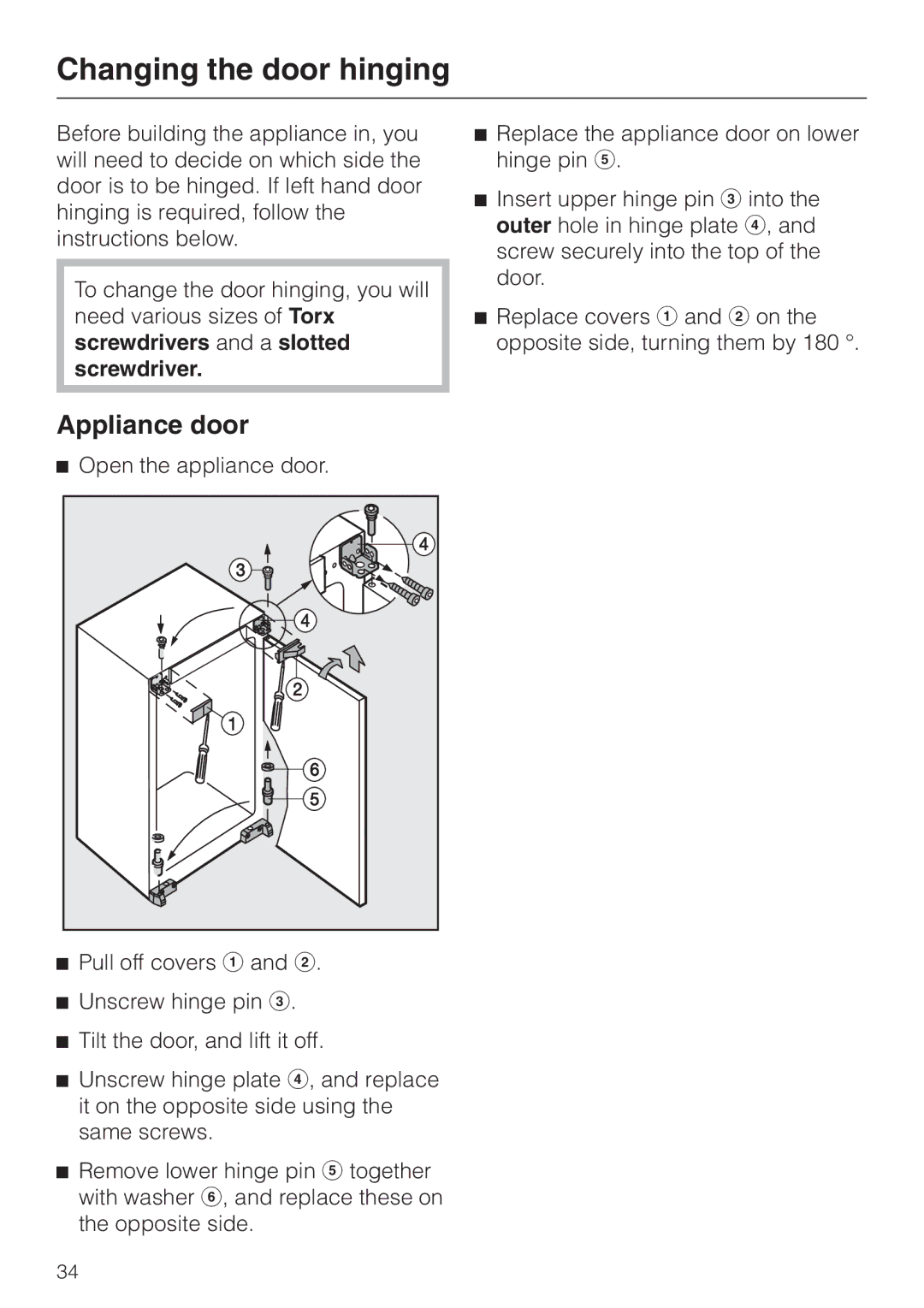 Miele F 9212 I installation instructions Changing the door hinging, Appliance door, Open the appliance door 