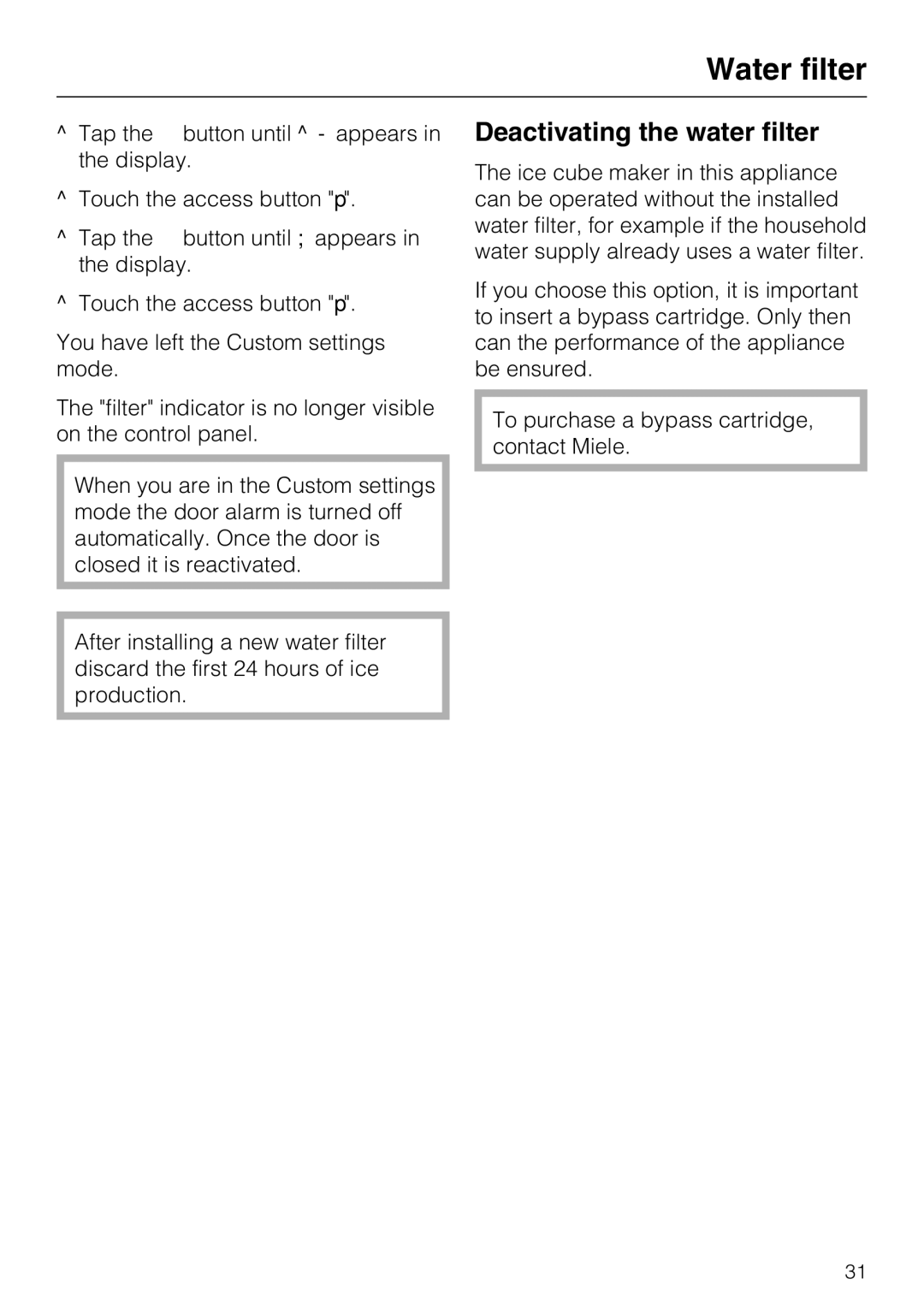 Miele F1411SF installation instructions Deactivating the water filter 