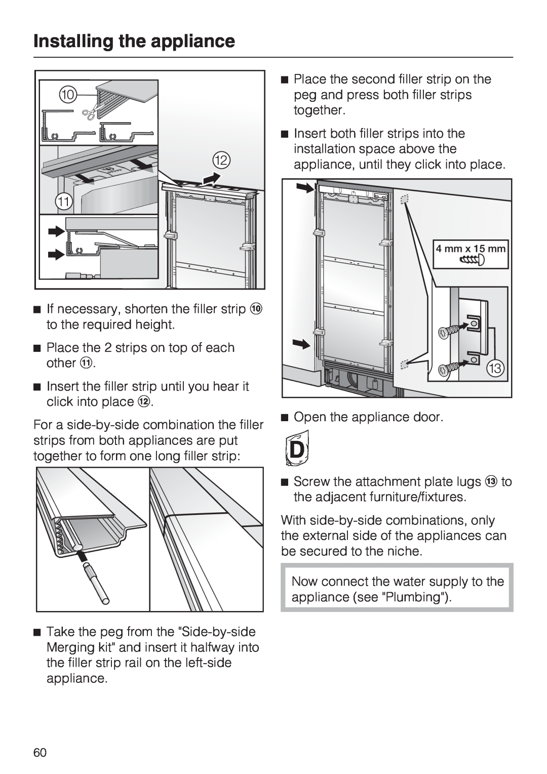 Miele F1411VI installation instructions Installing the appliance, Open the appliance door 