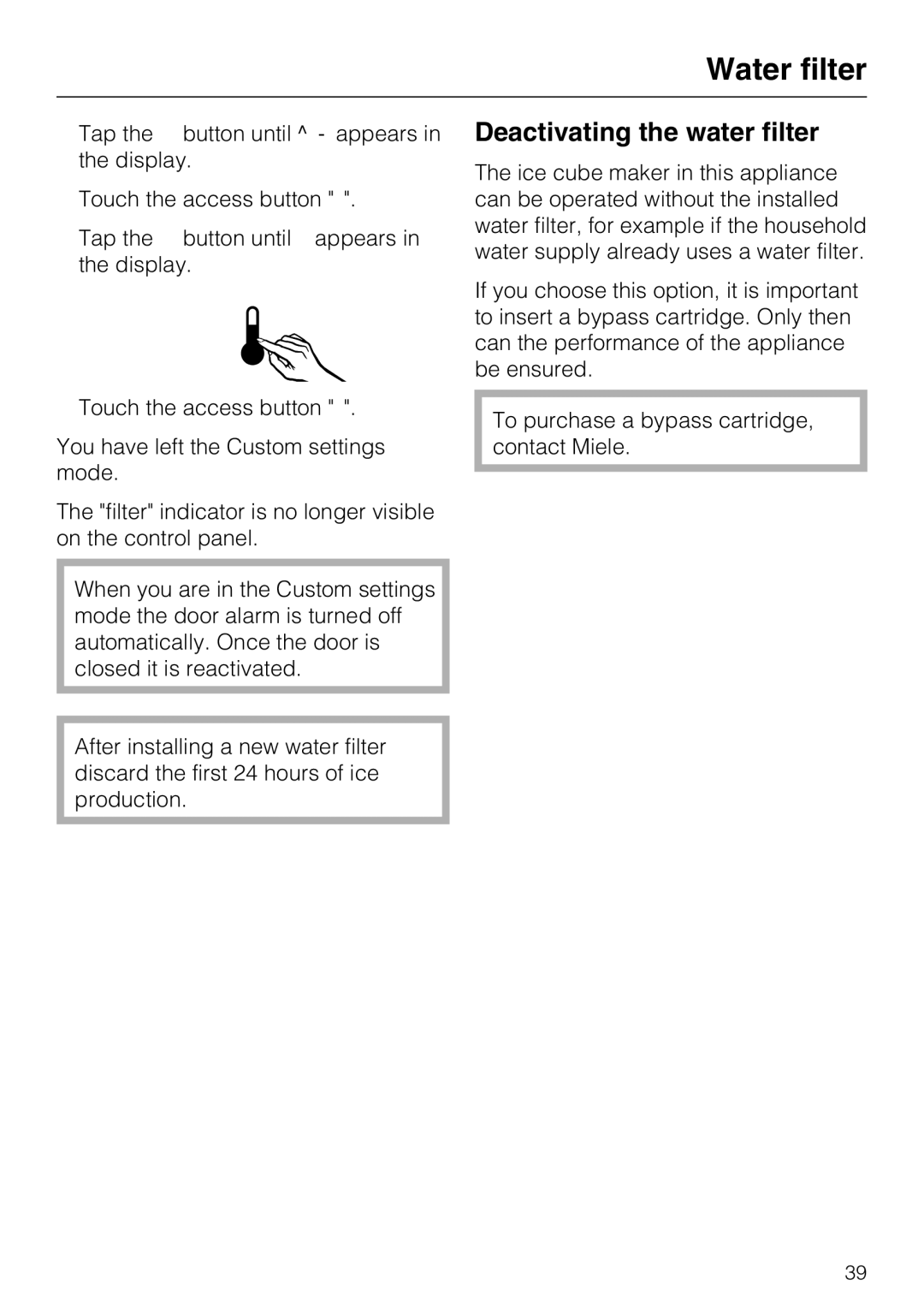 Miele F1471VI installation instructions Deactivating the water filter 