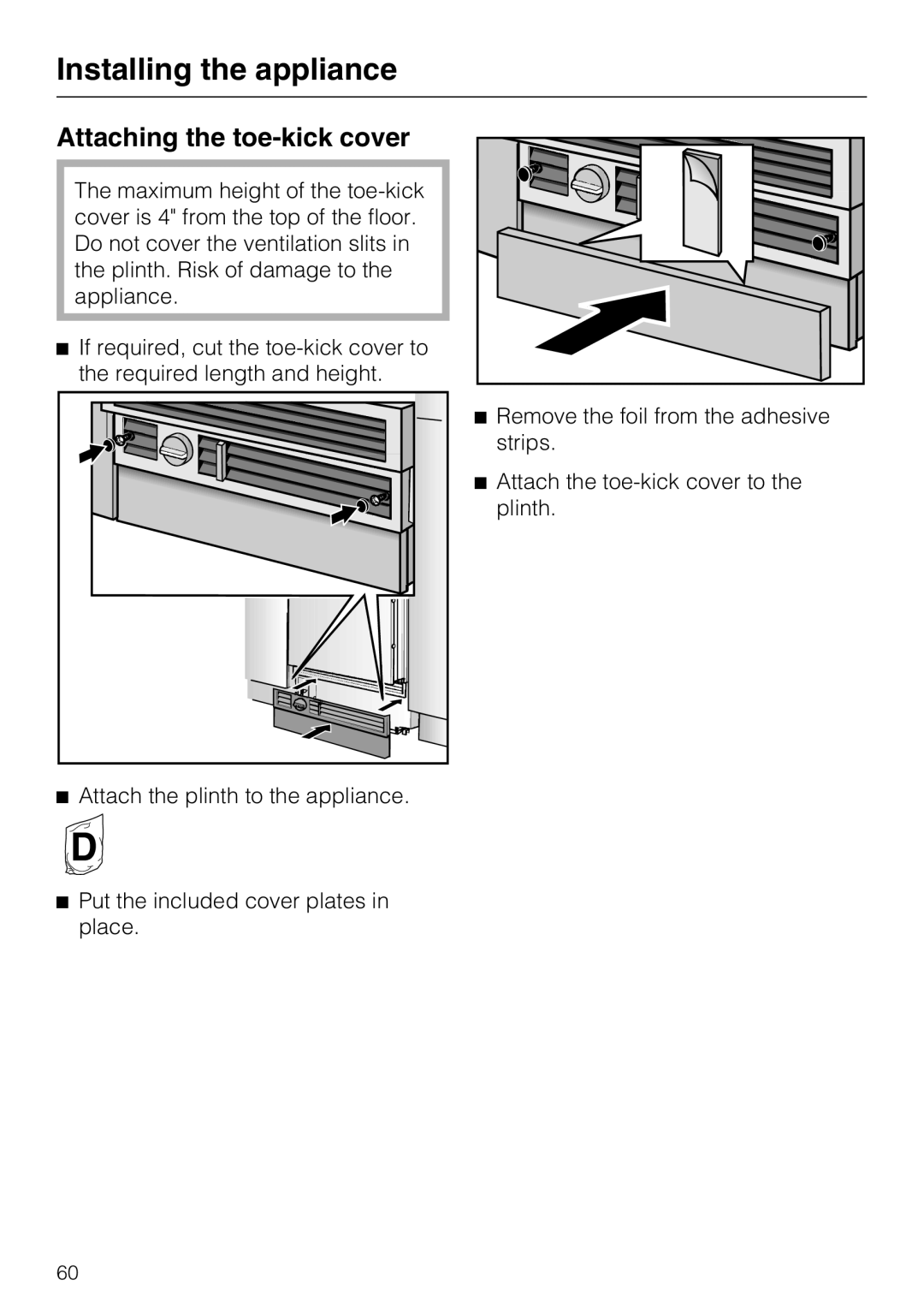 Miele F1801SF, F1911SF, F1811SF, F1901SF installation instructions Attaching the toe-kickcover, Installing the appliance 