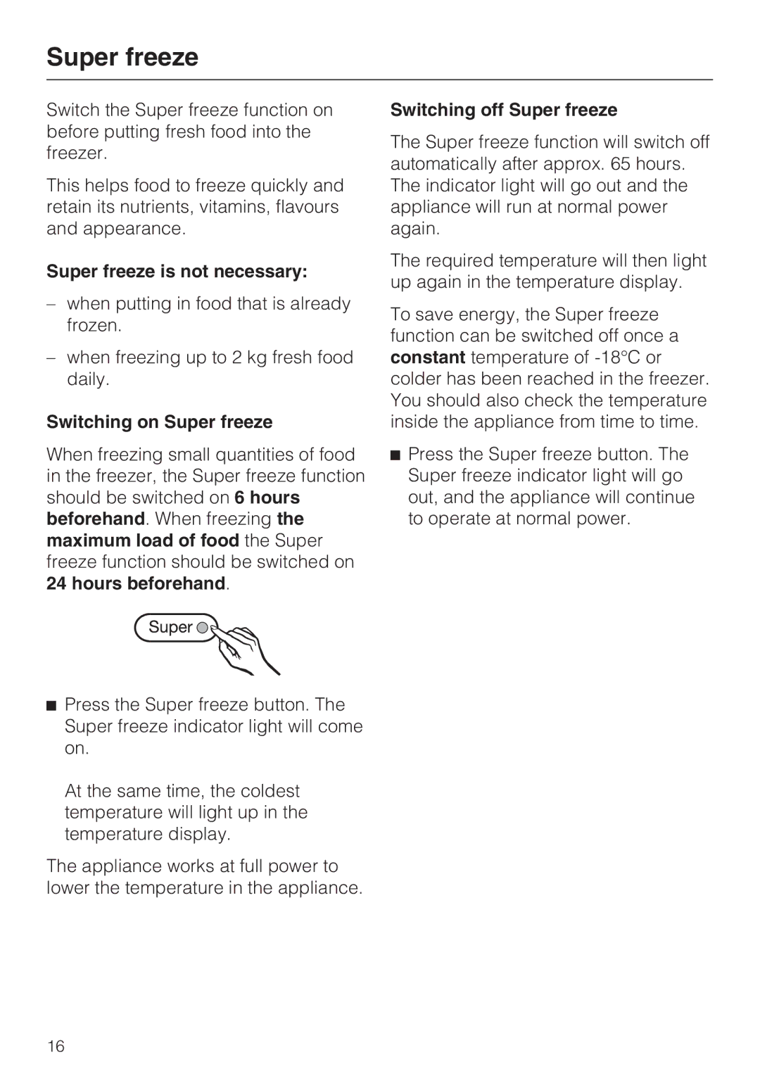 Miele FN 12620 S, FN 12420 S Super freeze is not necessary, Switching on Super freeze, Switching off Super freeze 