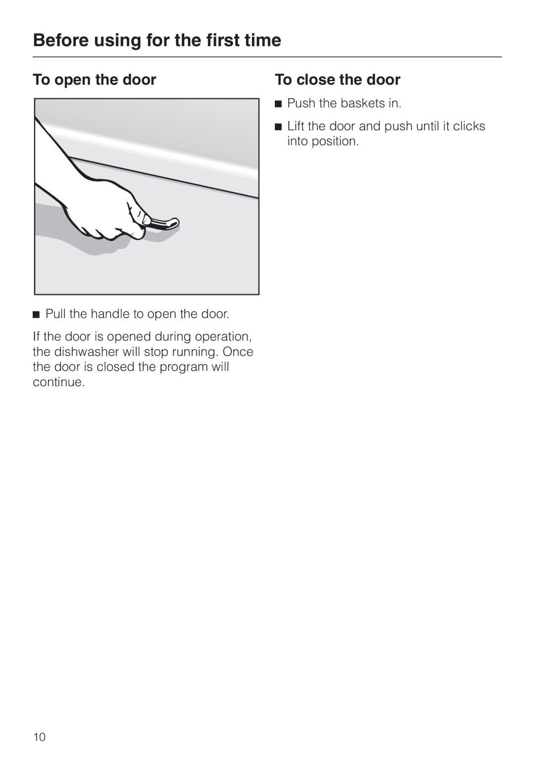 Miele G 1180 manual Before using for the first time, To open the door, Pull the handle to open the door 