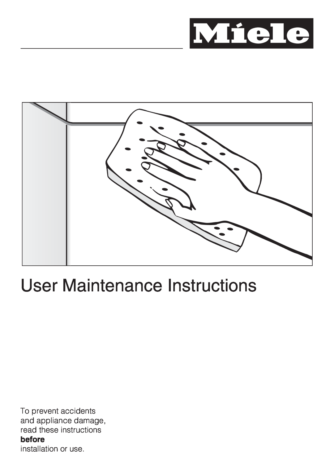 Miele G 1262 manual User Maintenance Instructions, installation or use 