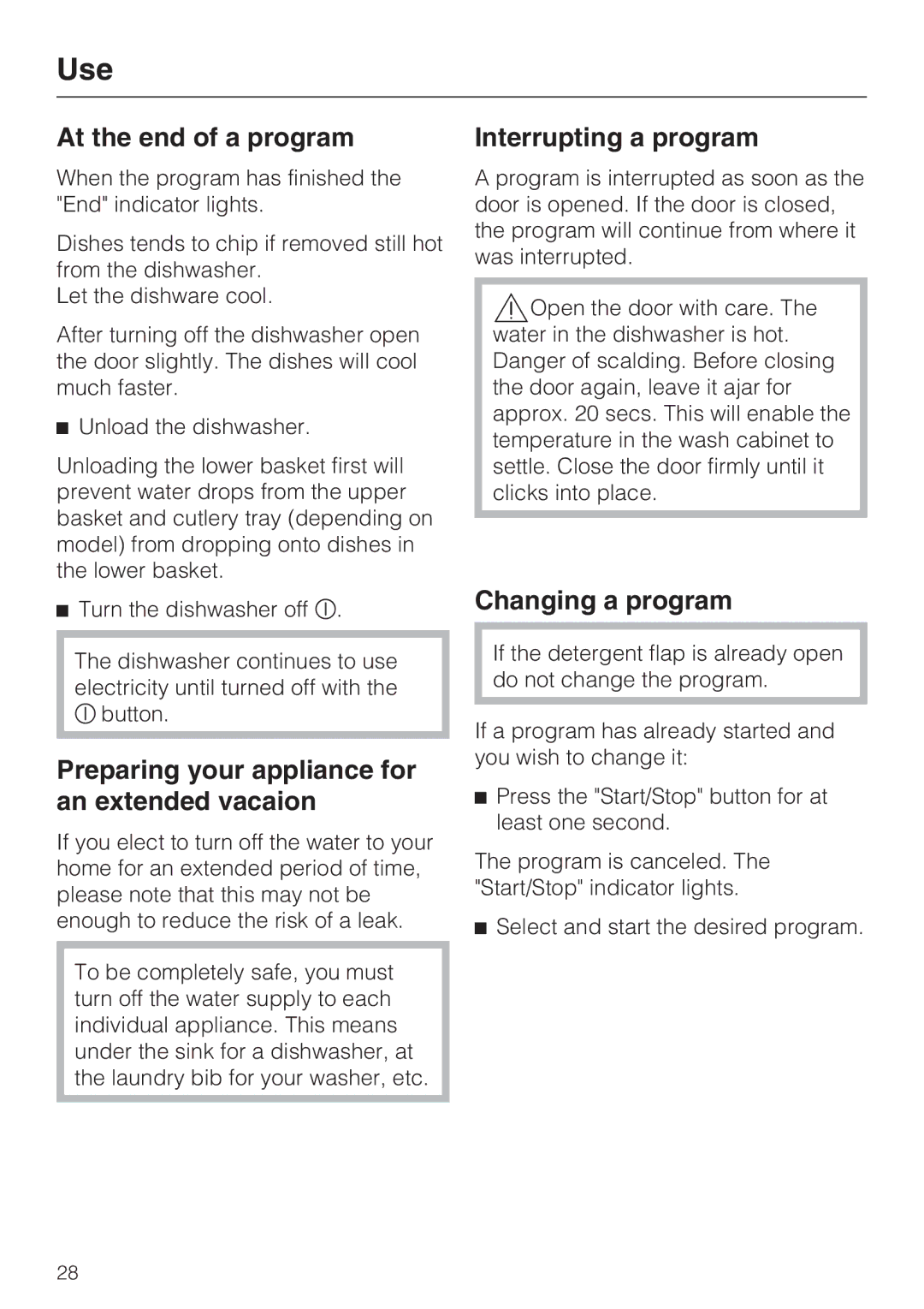 Miele G 2141 manual At the end of a program, Preparing your appliance for an extended vacaion, Interrupting a program 