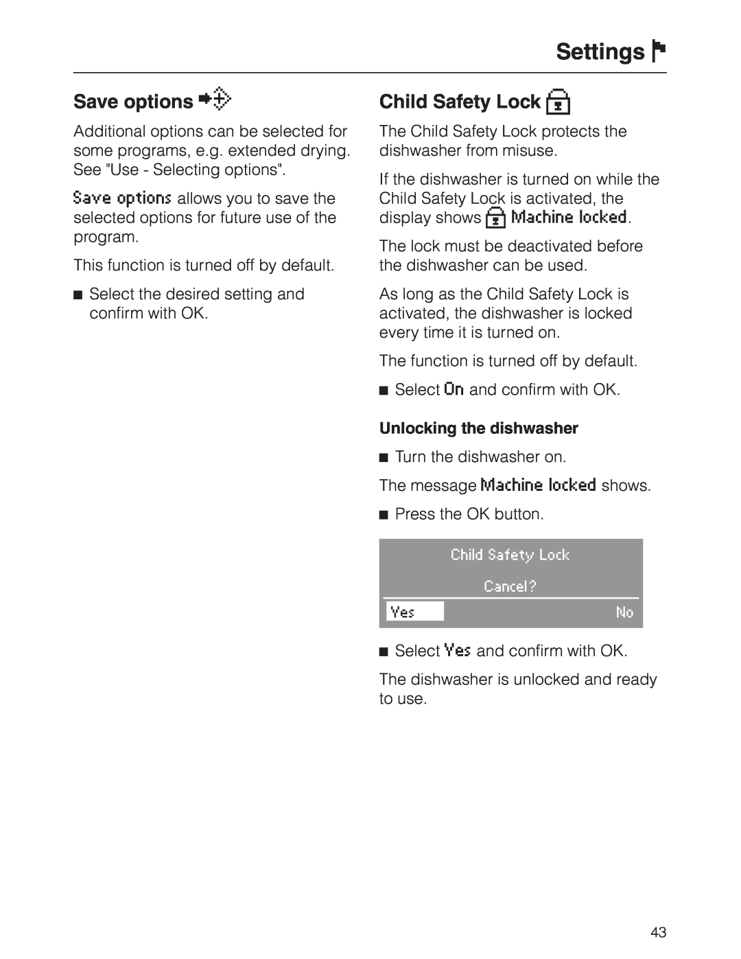 Miele G 2630 SCI manual Save options Ö, Settings J, Child Safety Lock, Unlocking the dishwasher 