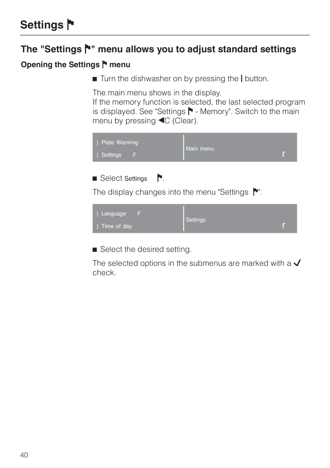 Miele G 2670 SC manual Settings J menu allows you to adjust standard settings, Opening the Settings J menu 