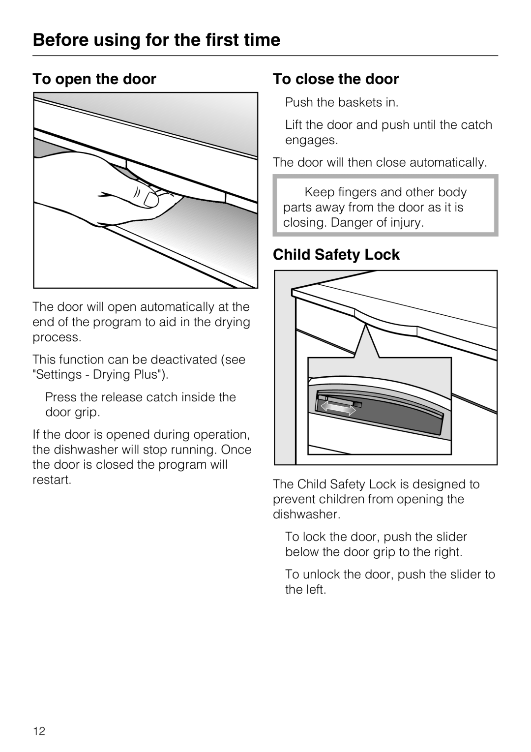 Miele G 2832 manual Before using for the first time, To open the door, To close the door, Child Safety Lock 