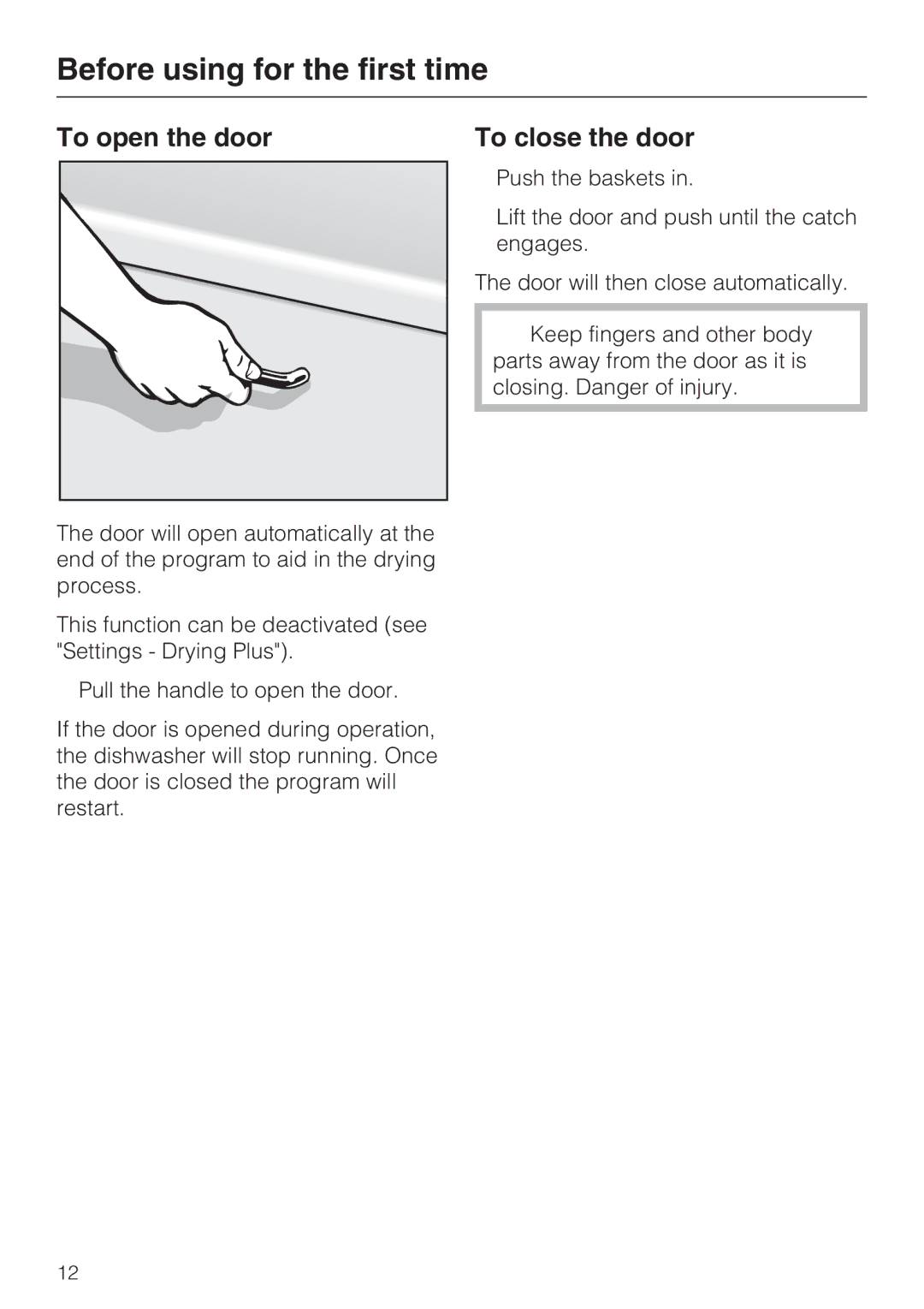 Miele G 2872 operating instructions Before using for the first time, To open the door, To close the door 