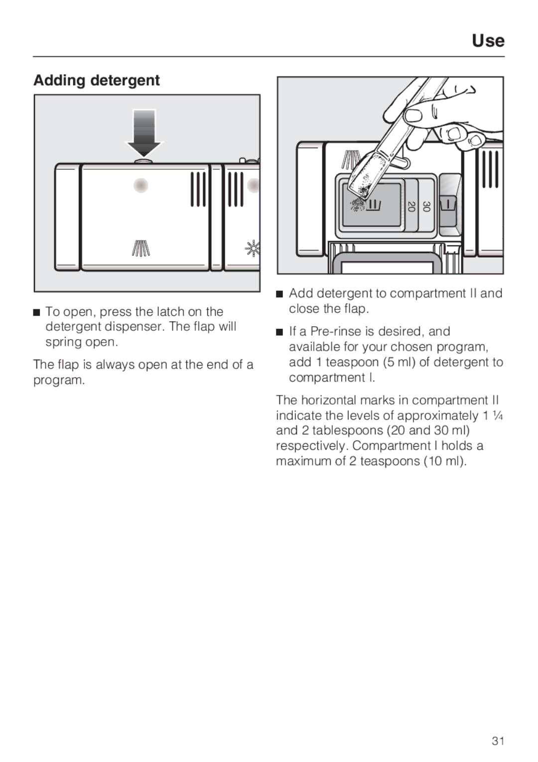 Miele G 2872 operating instructions Use, Adding detergent 