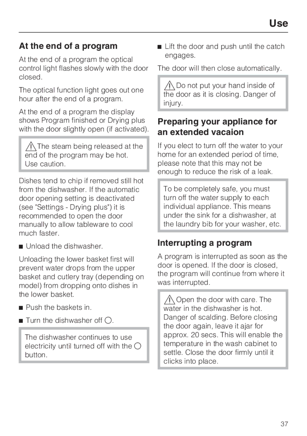 Miele G 2872 At the end of a program, Preparing your appliance for an extended vacaion, Interrupting a program 