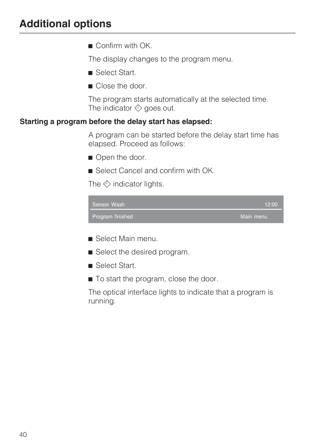 Miele G 2872 operating instructions Starting a program before the delay start has elapsed 