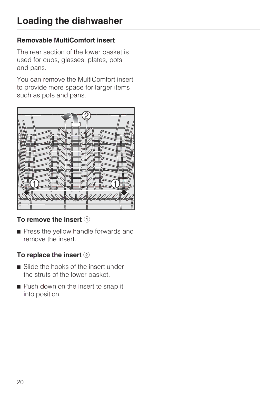 Miele G 4205 operating instructions Removable MultiComfort insert, To remove the insert, To replace the insert 