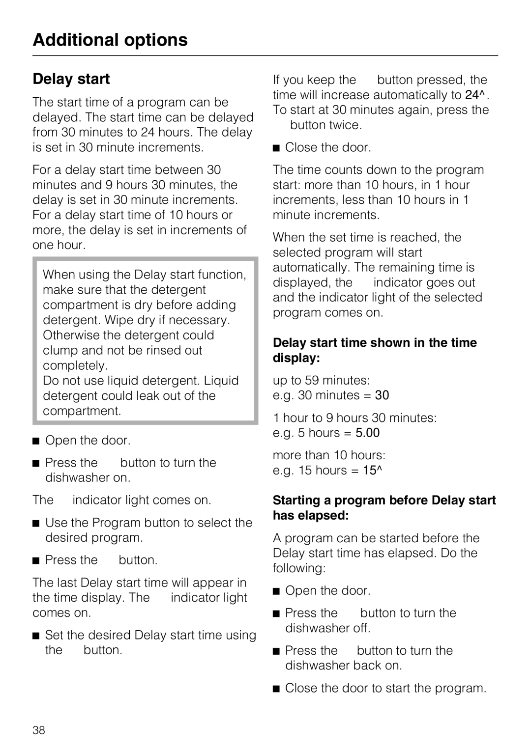 Miele G 5285, G 5280 Delay start time shown in the time display, Starting a program before Delay start has elapsed 