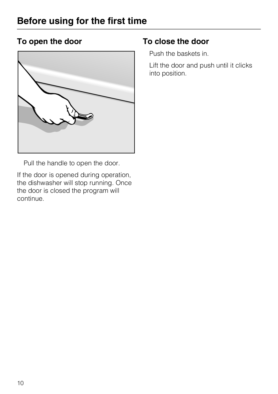 Miele G 5570, G 5575 operating instructions Before using for the first time, To open the door To close the door 