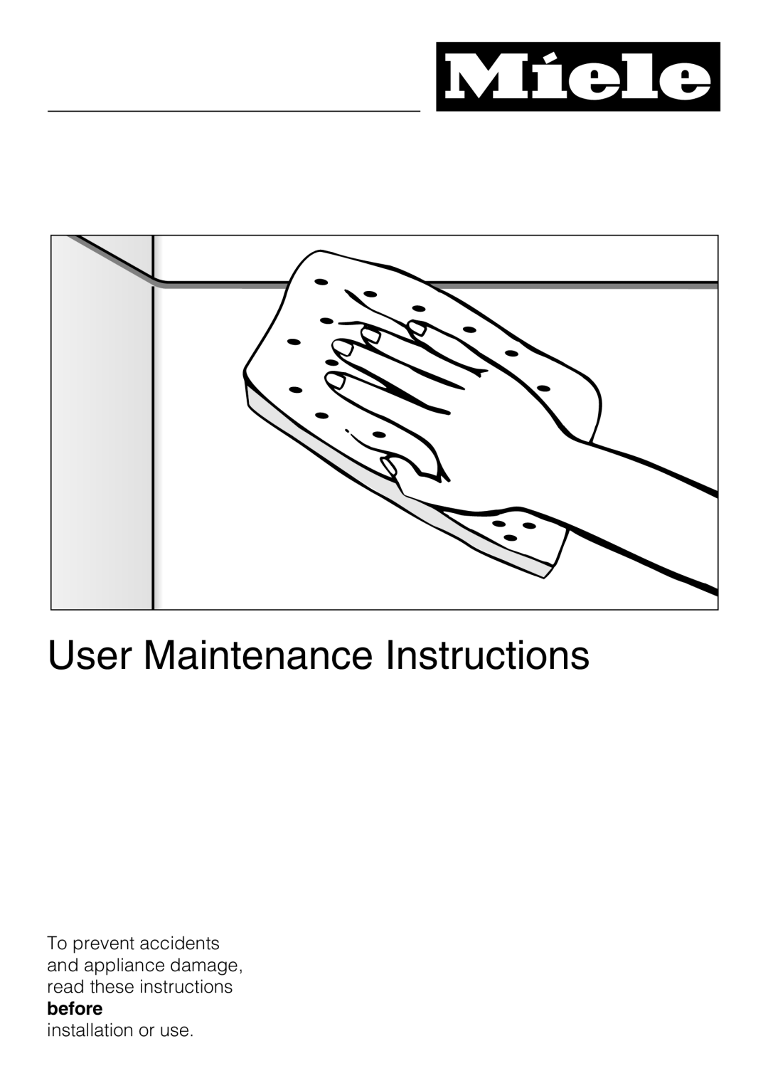 Miele G 5575, G 5570 manual User Maintenance Instructions, installation or use 