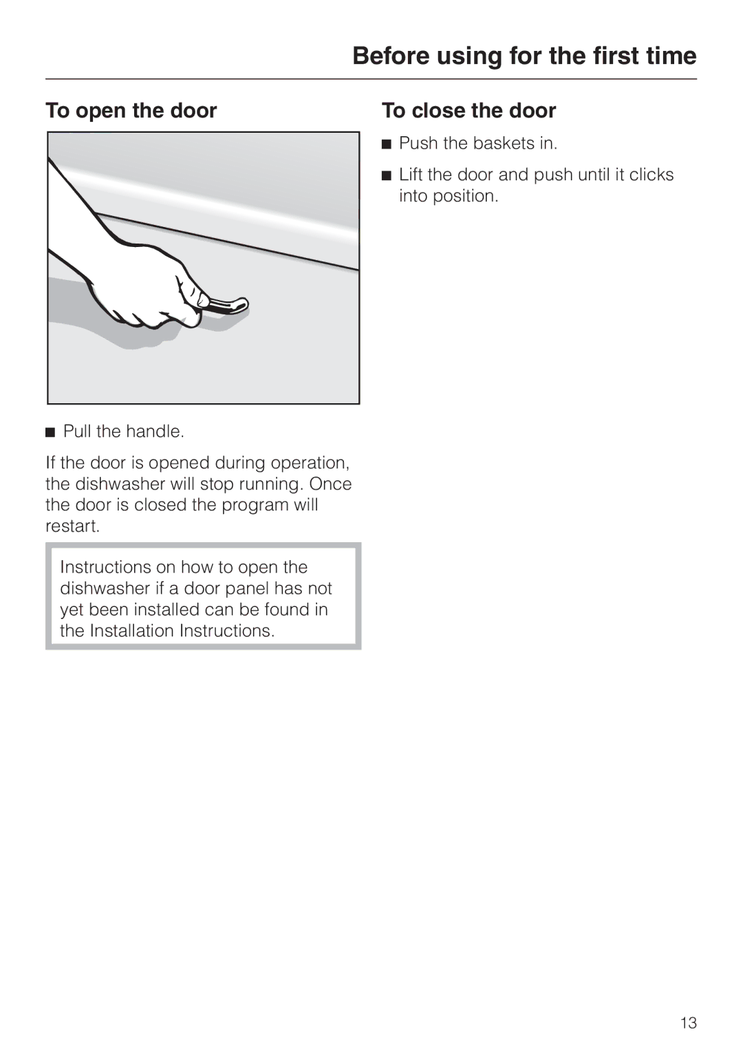 Miele 05-724-281 Before using for the first time, To open the door, To close the door, Pull the handle 