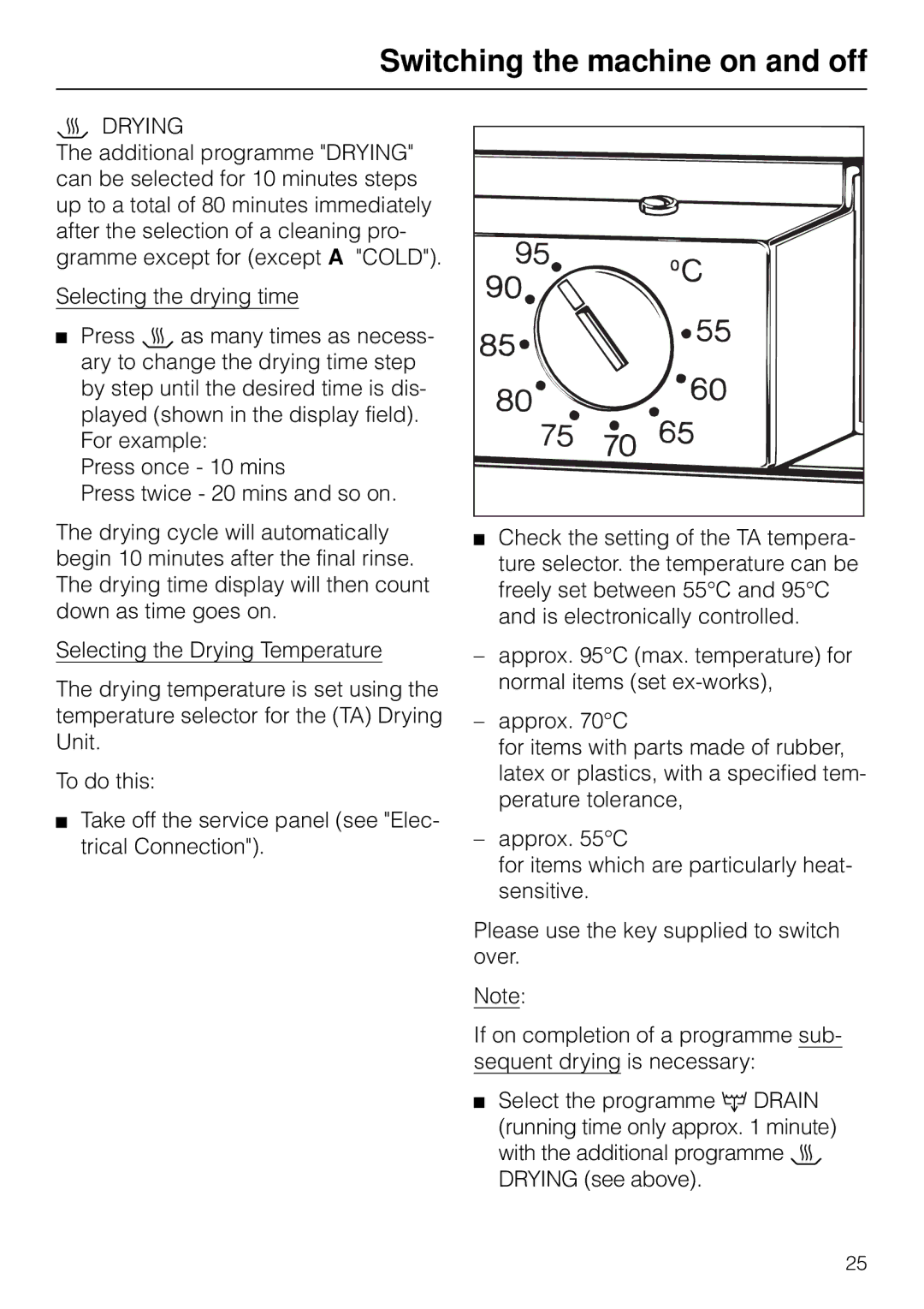 Miele G 7783 CD operating instructions Switching the machine on and off 