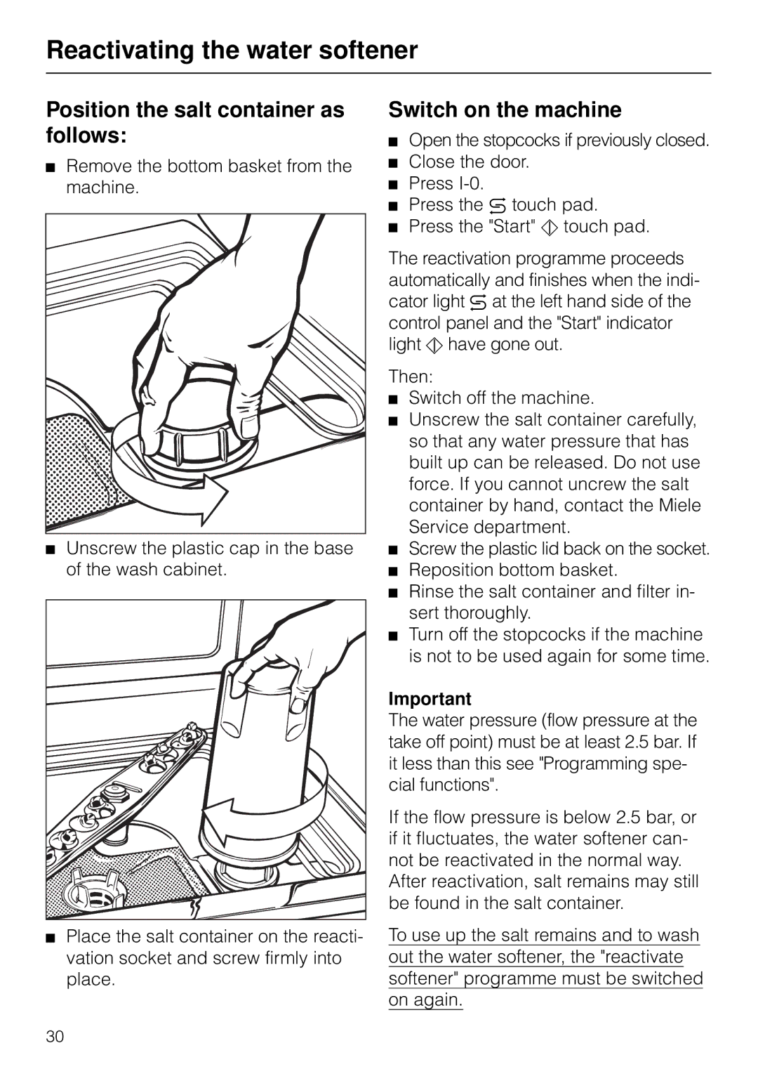 Miele G 7783 CD operating instructions Position the salt container as follows, Switch on the machine 