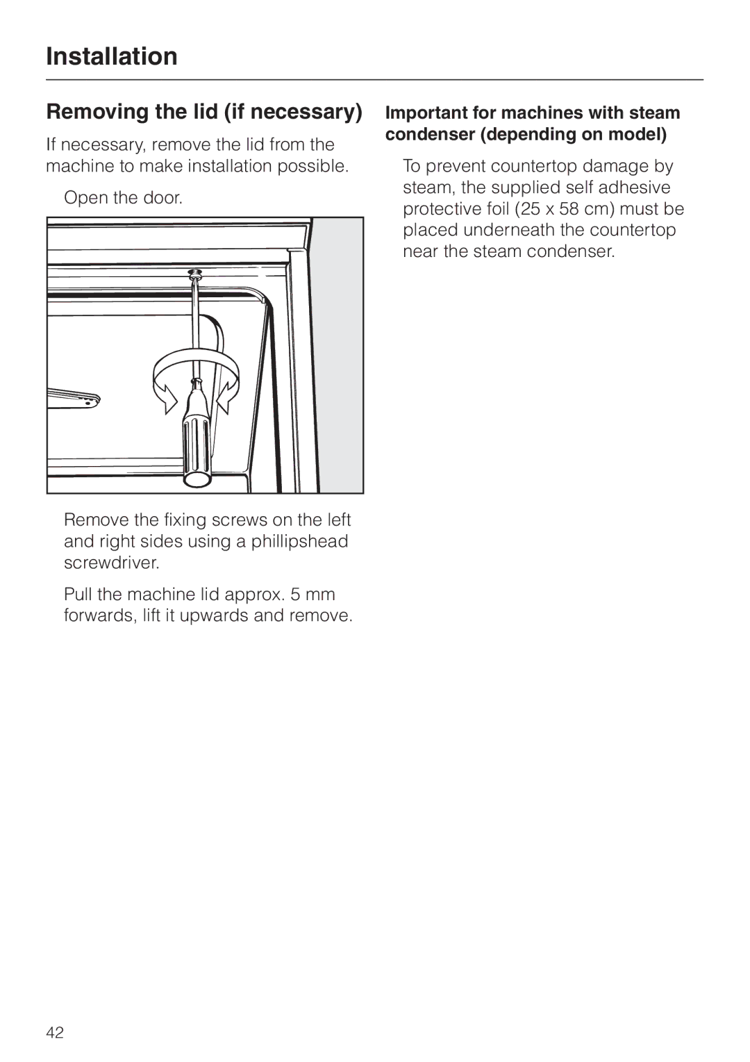 Miele G 7804 operating instructions Removing the lid if necessary, Open the door 