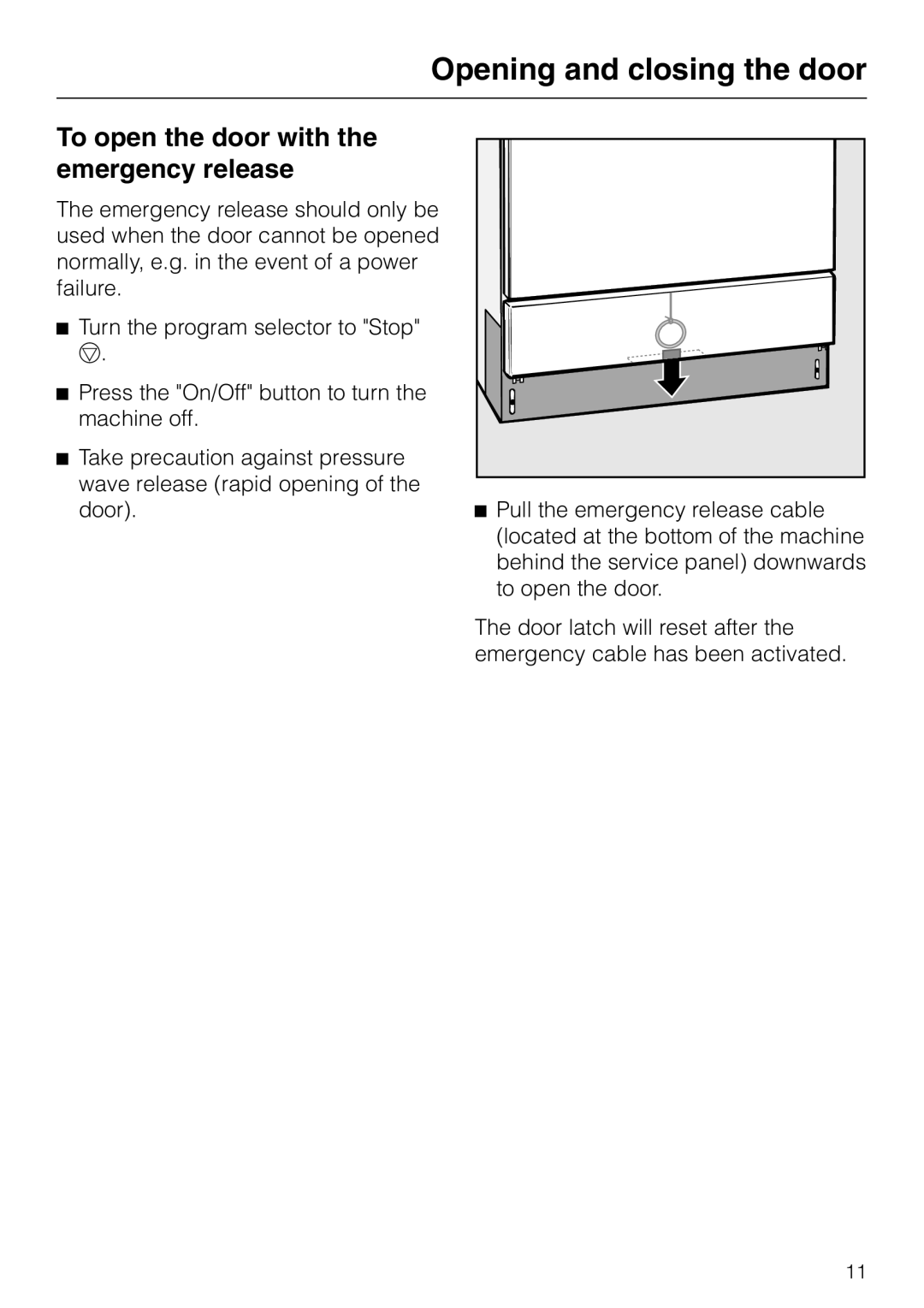 Miele G 7804 manual To open the door with the emergency release, Opening and closing the door 