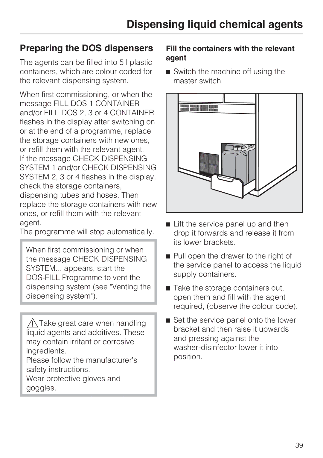 Miele G 7823, G 7824 operating instructions Preparing the DOS dispensers, Fill the containers with the relevant agent 