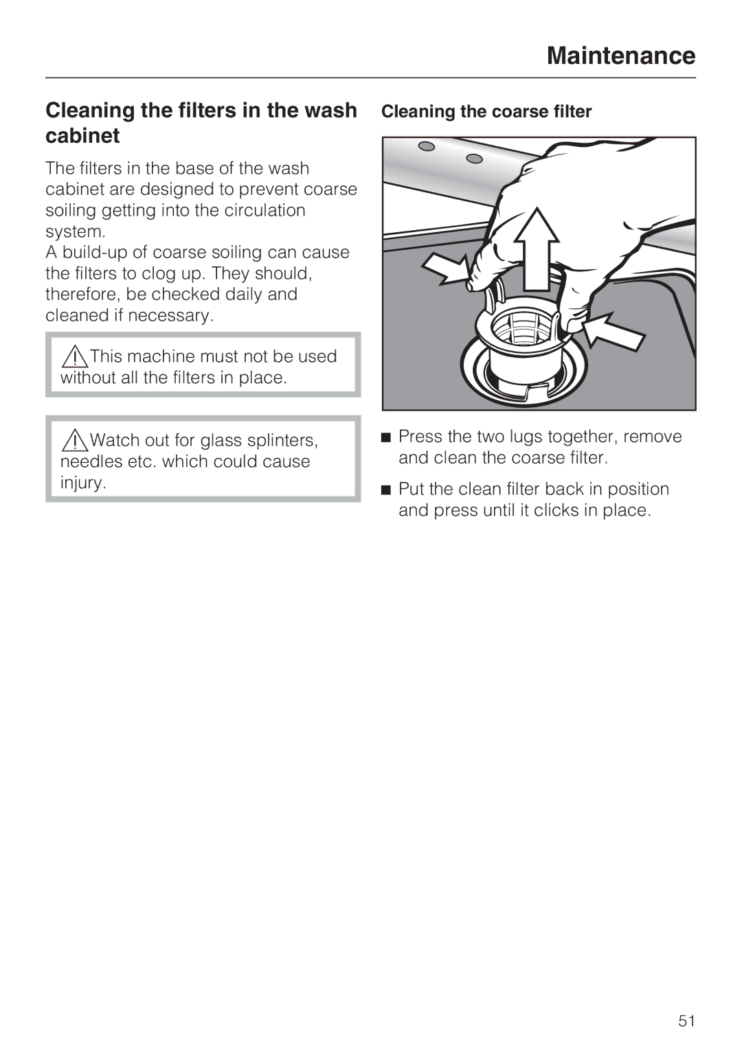 Miele G 7823, G 7824 operating instructions Cleaning the filters in the wash cabinet, Cleaning the coarse filter 