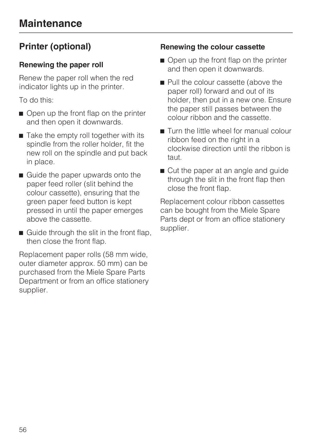 Miele G 7824, G 7823 operating instructions Printer optional, Renewing the paper roll, Renewing the colour cassette 