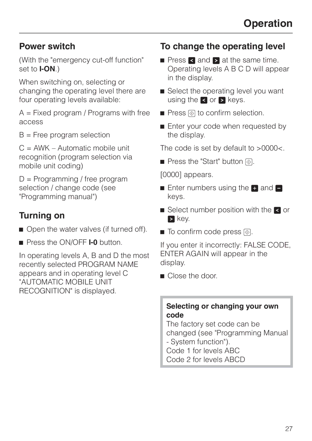 Miele G 7825 manual Operation, Power switch, Turning on, To change the operating level, Selecting or changing your own code 