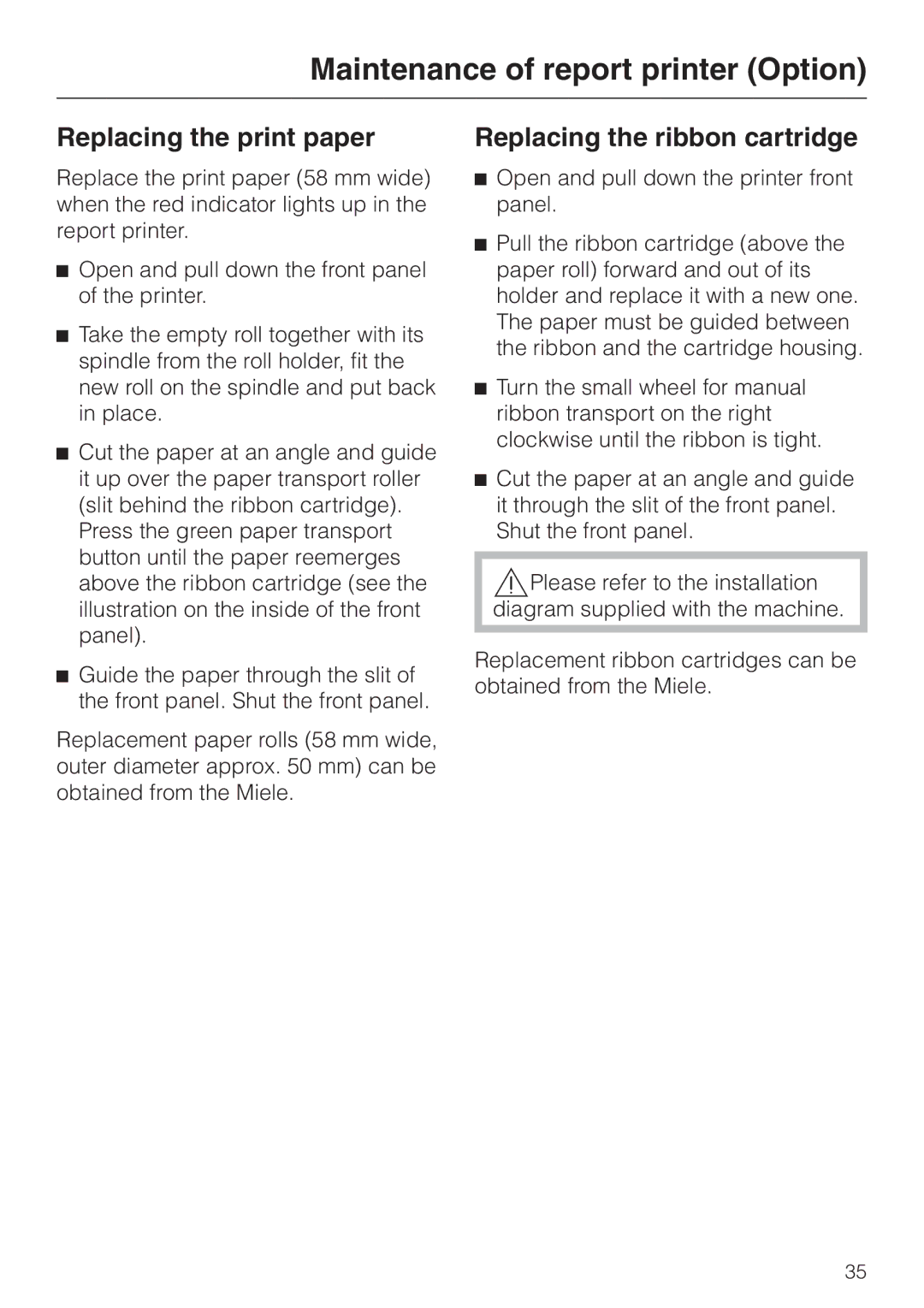 Miele G 7825, G 7826 manual Maintenance of report printer Option, Replacing the print paper, Replacing the ribbon cartridge 