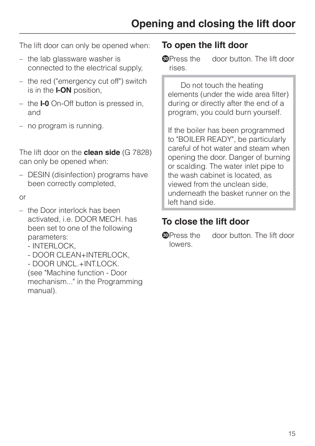 Miele G 7827, G 7828 Opening and closing the lift door, To open the lift door, To close the lift door 