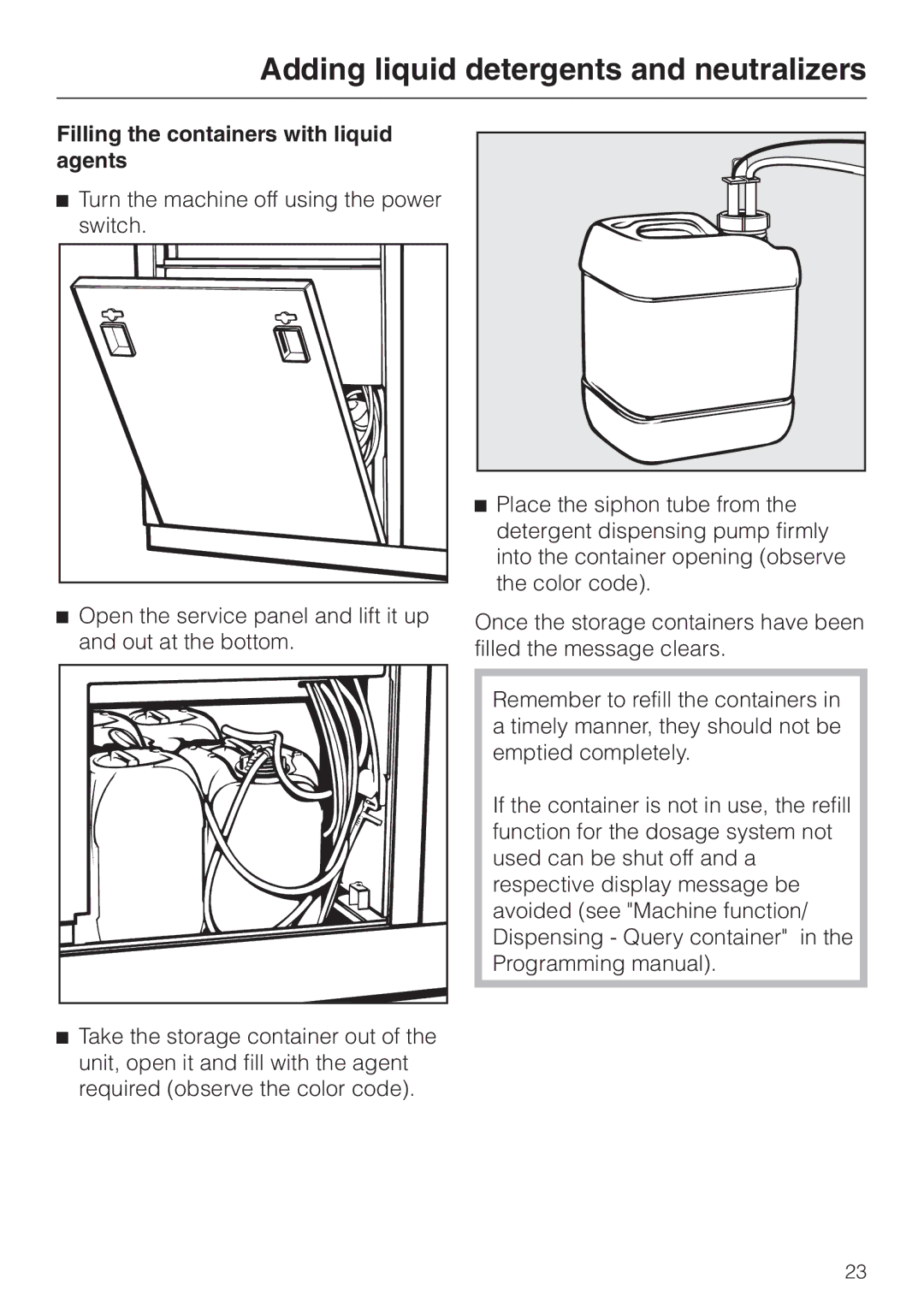 Miele G 7827, G 7828 installation instructions Filling the containers with liquid agents 