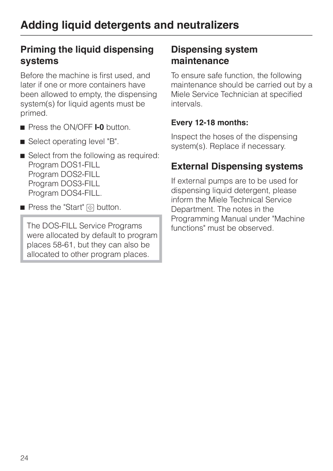 Miele G 7828, G 7827 Priming the liquid dispensing systems, Dispensing system maintenance, External Dispensing systems 