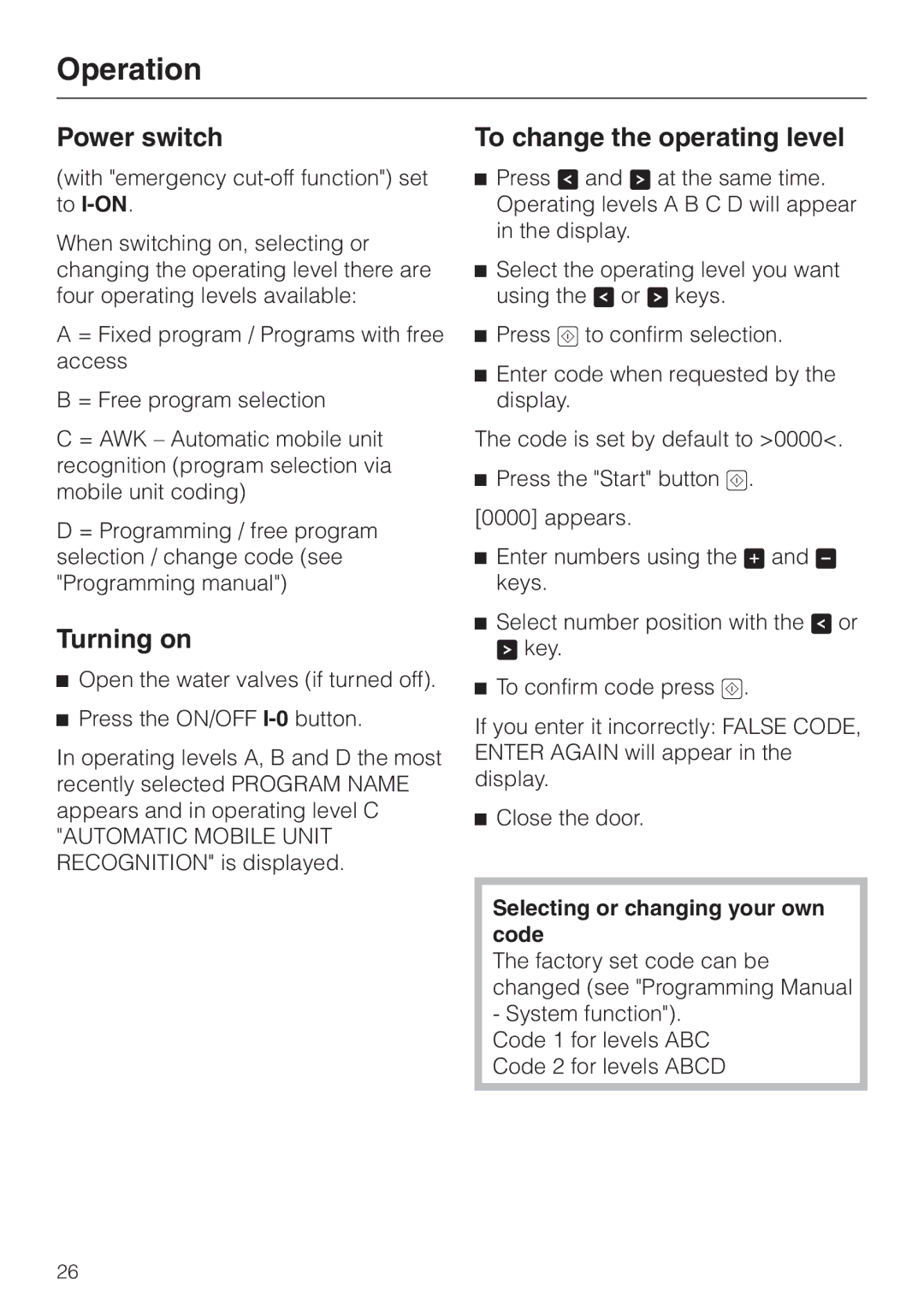 Miele G 7835 Operation, Power switch, Turning on, To change the operating level, Selecting or changing your own code 