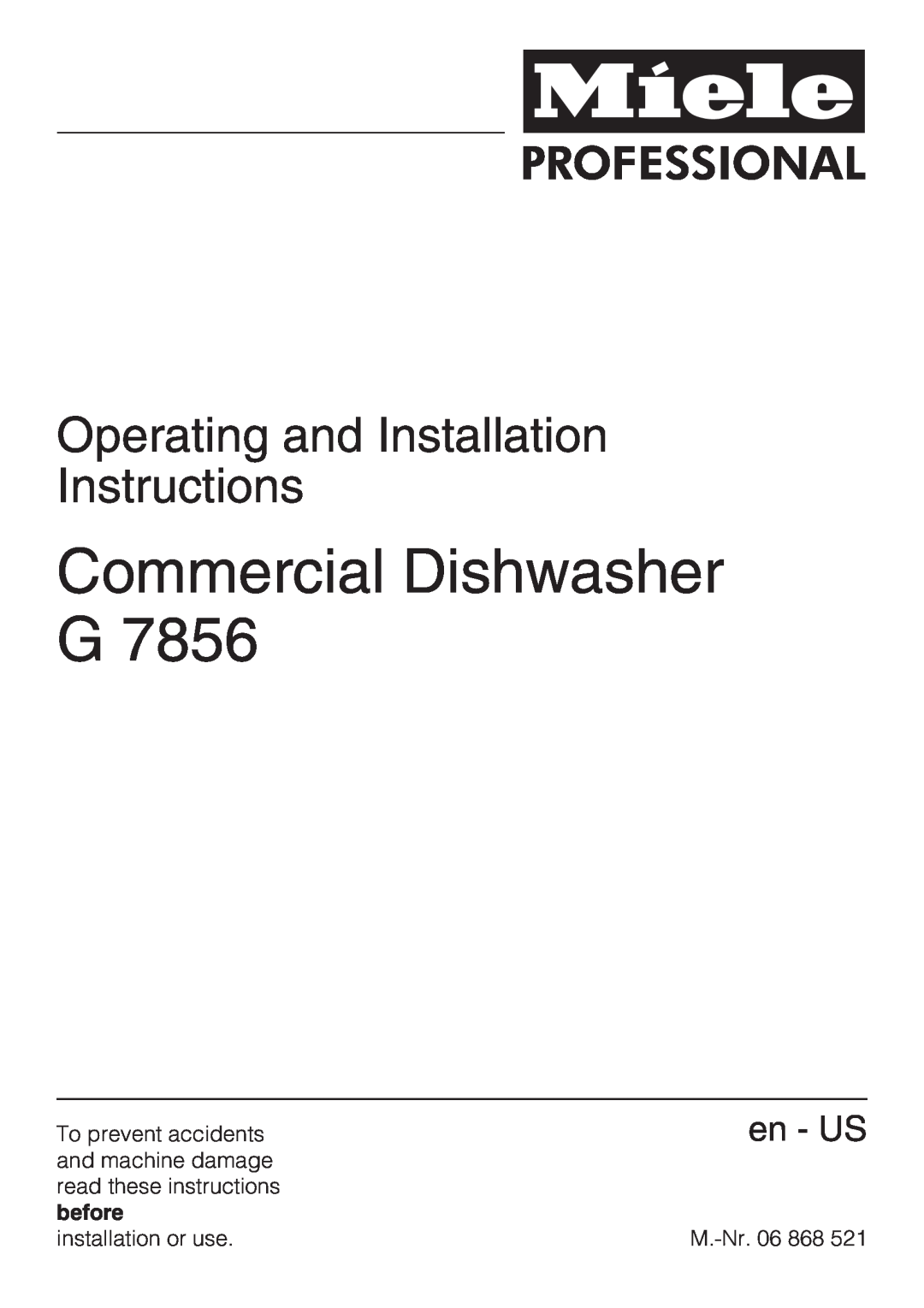 Miele 06 868 521 installation instructions Operating and Installation Instructions, Commercial Dishwasher G, en - US 