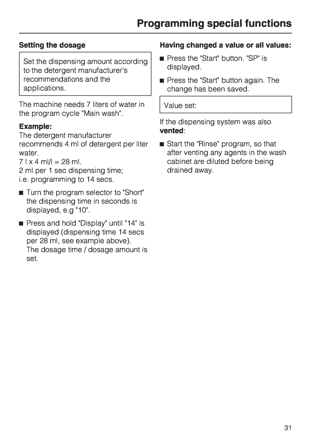 Miele 06 868 521, G 7856 Programming special functions, Setting the dosage, Having changed a value or all values 